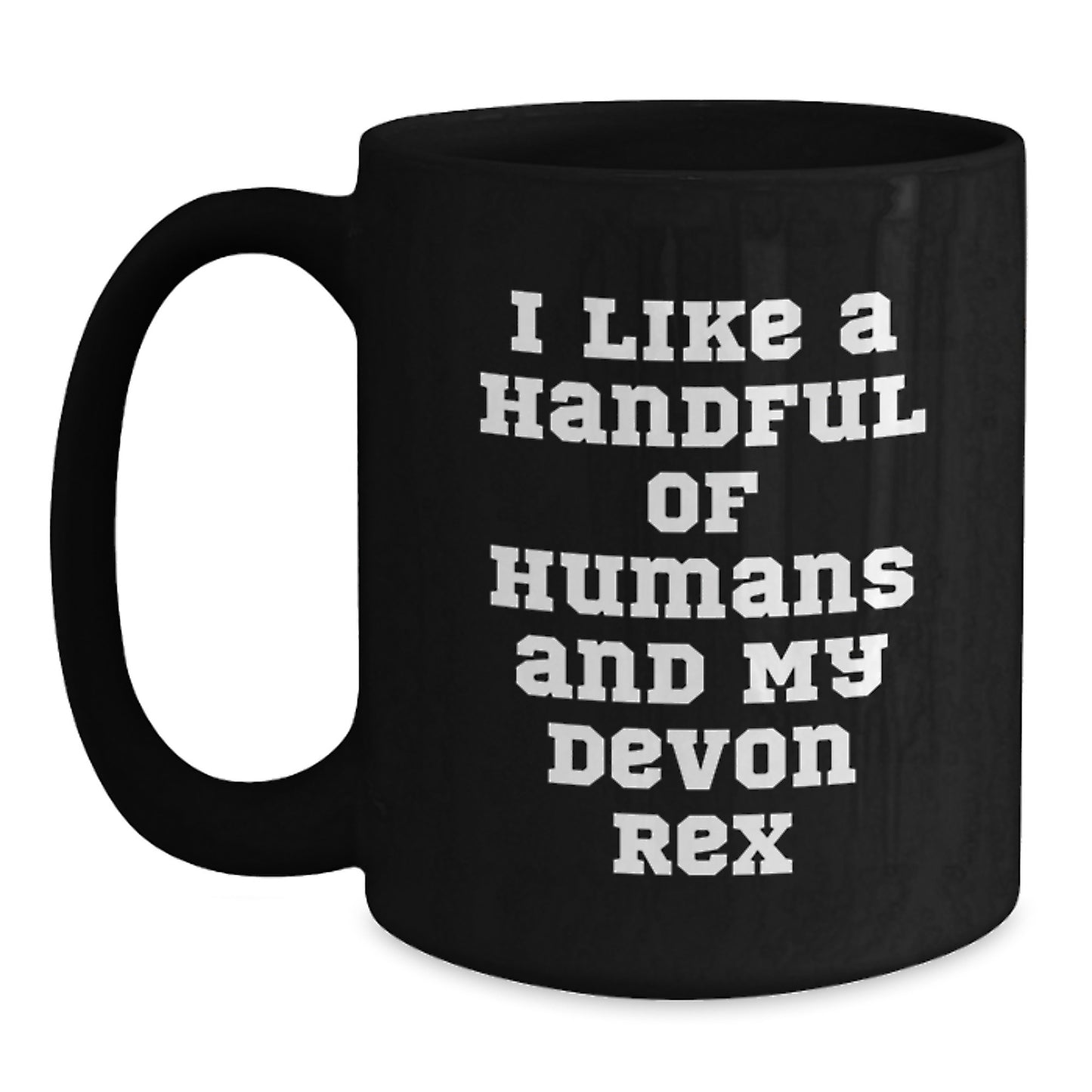Devon Rex Cat Lovers Gifts from Friends to Family, 'I Like A Handful Of Humans And My Devon Rex', Funny Black Coffee Mug for Graduation - Main