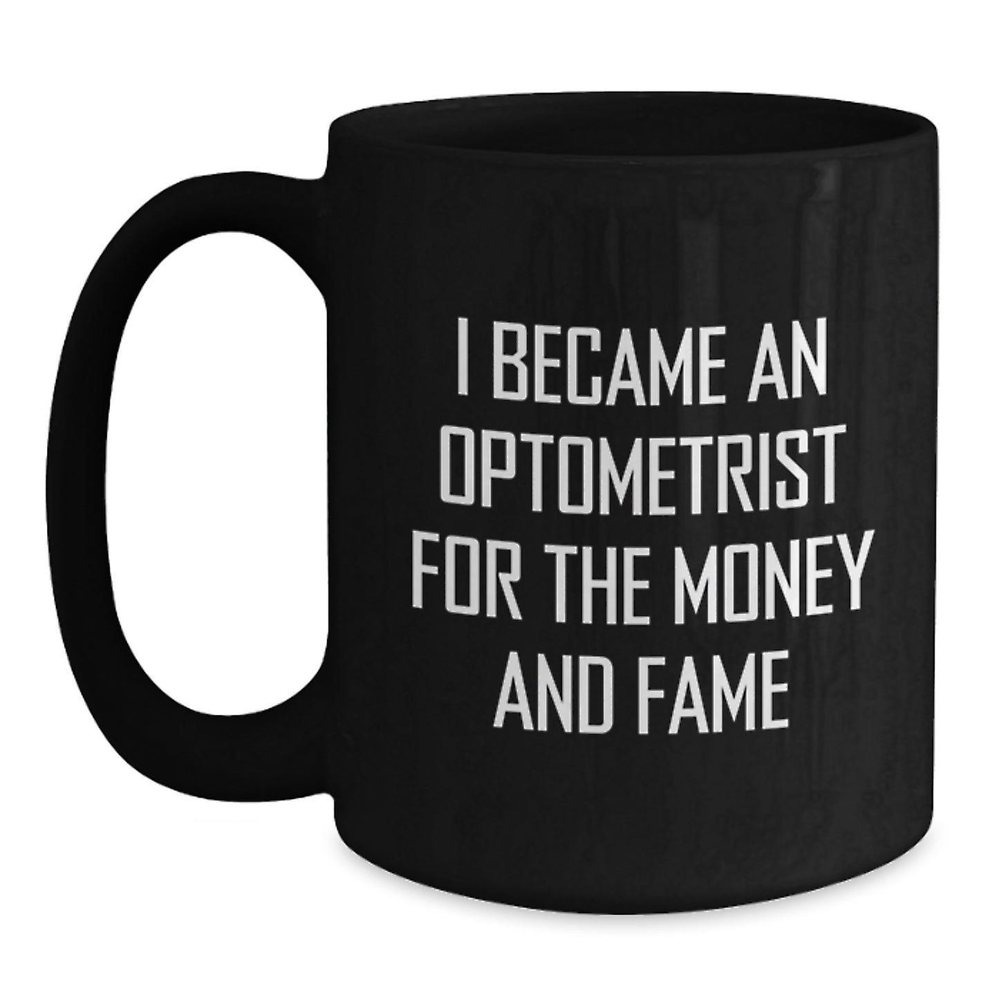 Optometrist Jokes Funny Quote Gifts for Him or Her Black Coffee Mug, Gifts from Family, Friends, or Coworkers for Optometrist Graduation Unique Gifts - Main