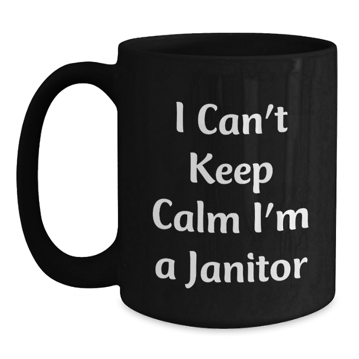 Funny Janitor Mugs I Can't Keep Calm I'm A Janitor Gifts for Men from Coworkers Birthday Unique Gifts - Main