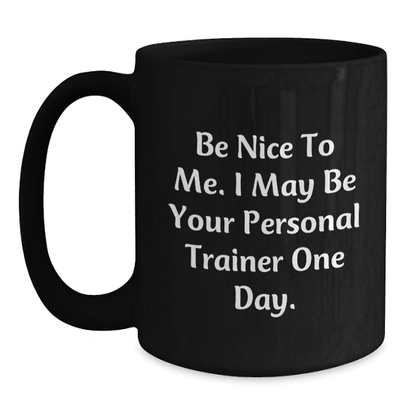 Funny Personal Trainer Gifts from Friends, Nice Quote, Black Coffee Mug for Graduation, Personal Trainer Mug, Gifts for Personal Trainers - Main