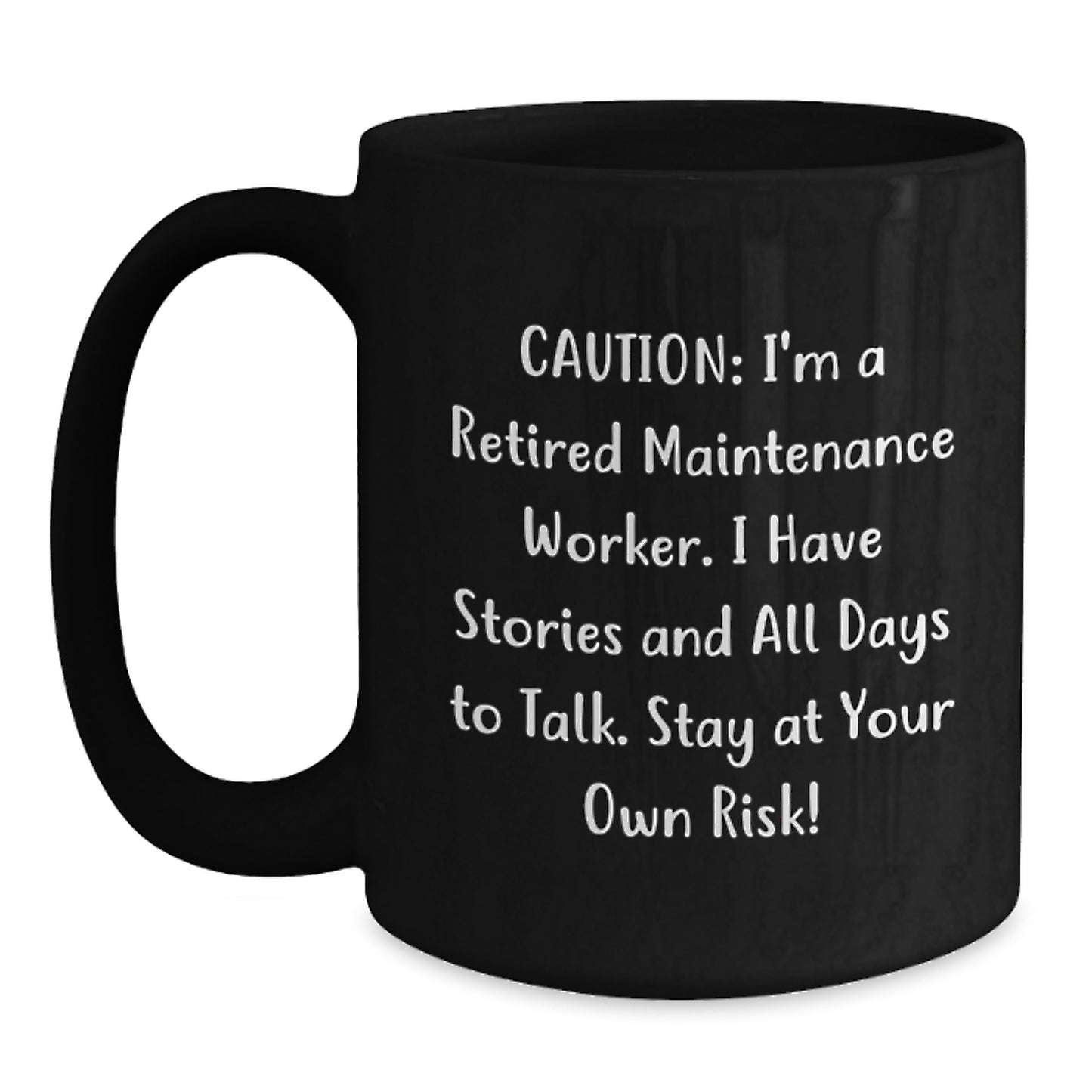Funny Retirement Gift for Maintenance Worker, 'Caution: I'm A Retired Maintenance Worker...' Black Coffee Mug, Gifts from Family, Friends, or Coworkers for Birthday - Main