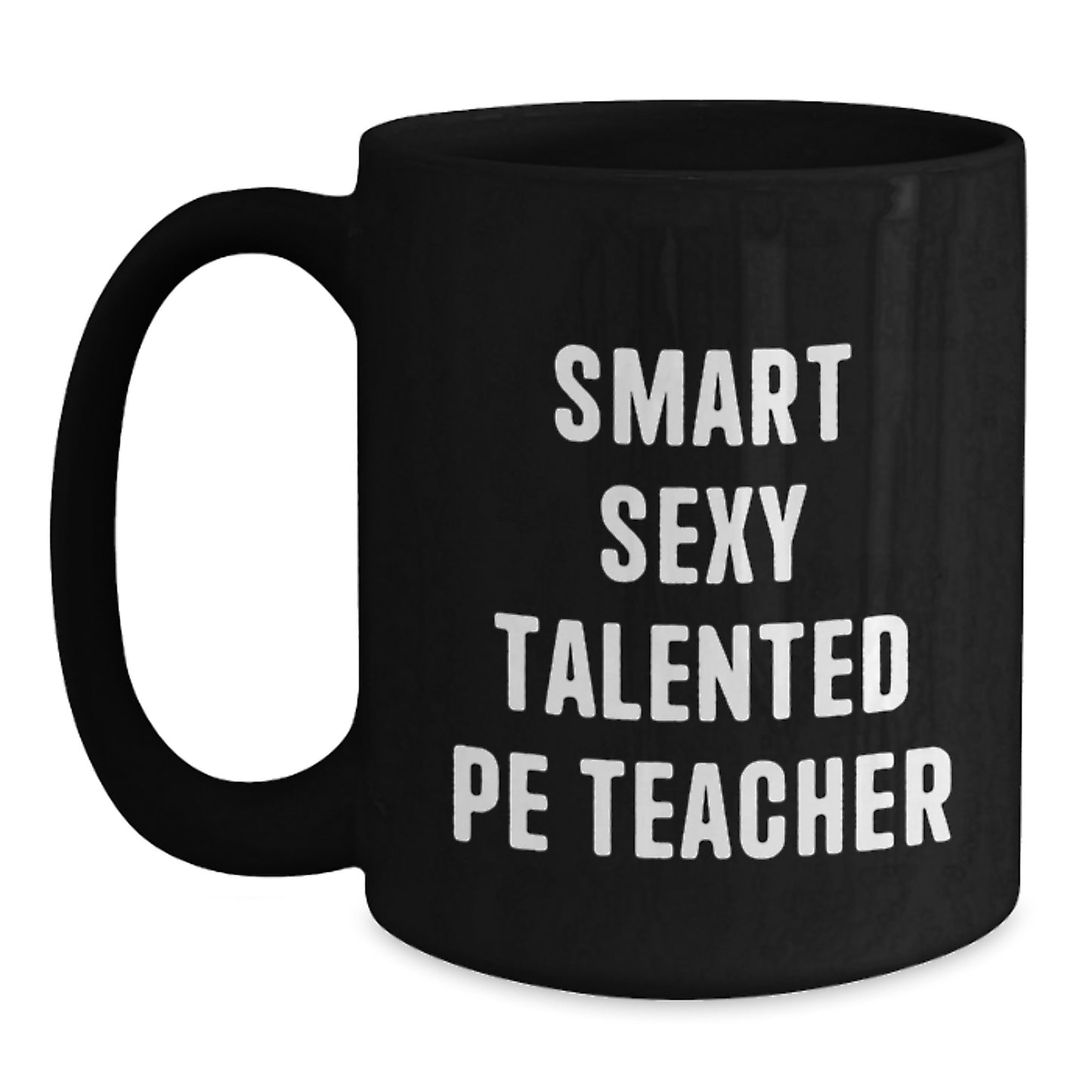Funny PE Teacher Gifts from Friends, Unique Black Coffee Mug for Her, 'Smart Sexy Talented' Quote Birthday Unique Gift, 11oz or 15oz Microwave Dishwasher Safe - Main
