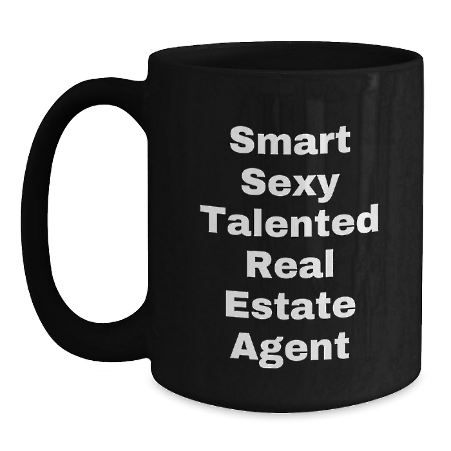 Funny Real Estate Agent Gifts, Smart Sexy Talented Real Estate Agent Quote, Black Coffee Mug, Birthday Unique Gifts from Friends to Real Estate Agent - Main