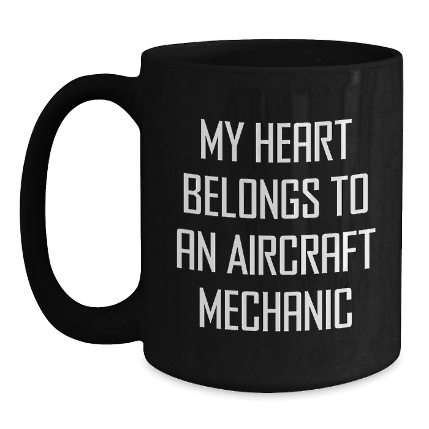 Aircraft Mechanic Gifts from Friends, Funny Black Coffee Mug, My Heart Belongs To An Aircraft Mechanic, Birthday Unique Gifts for Him - Main