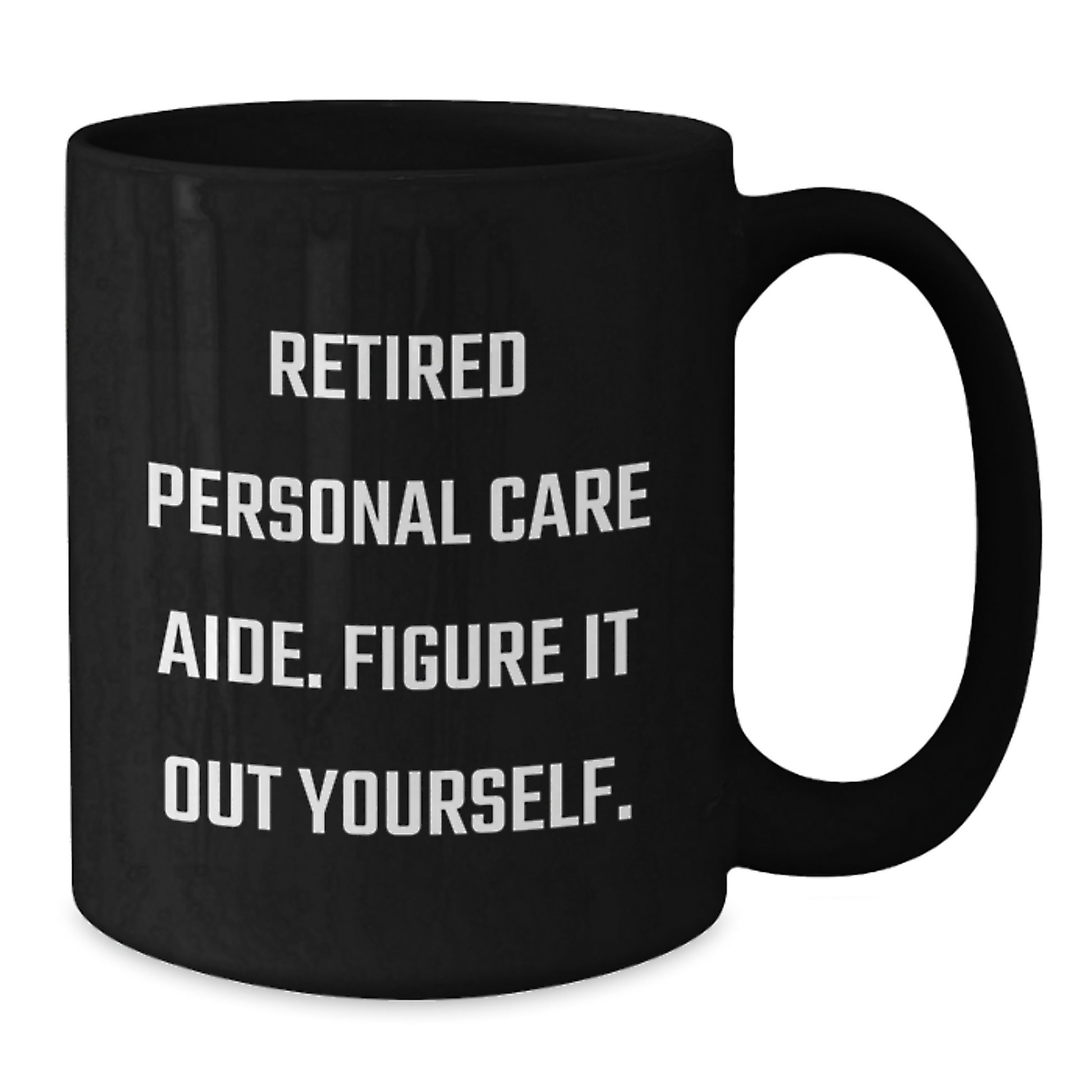 Funny Personal Care Aide Gifts from Friends for Retired Caregivers - Black Coffee Mug, Birthday Unique Unforgettable - Additional