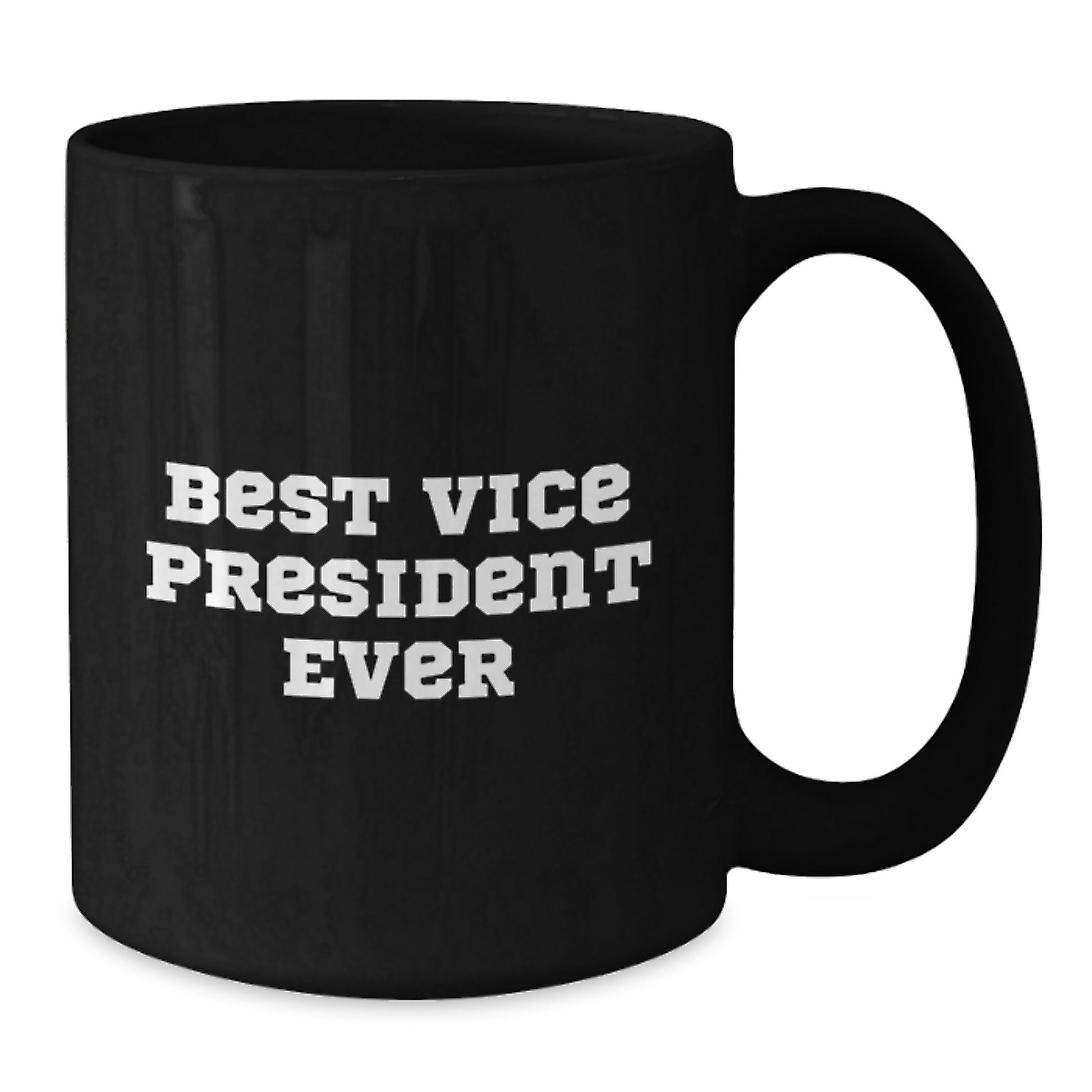 Funny Vice President Gifts for Men, Best Vice President Ever Quotes on Black Coffee Mug, Graduation Unique Gifts from Family to Coworkers, 11oz or 15oz Microwave and Dishwasher Safe - Additional