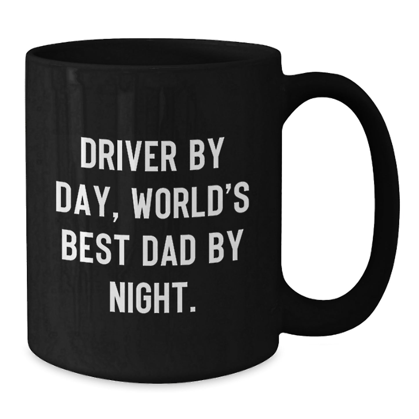 Funny Driver Gifts for Him, Black Coffee Mug, 'Driver By Day, World's Best Dad By Night.' - Additional