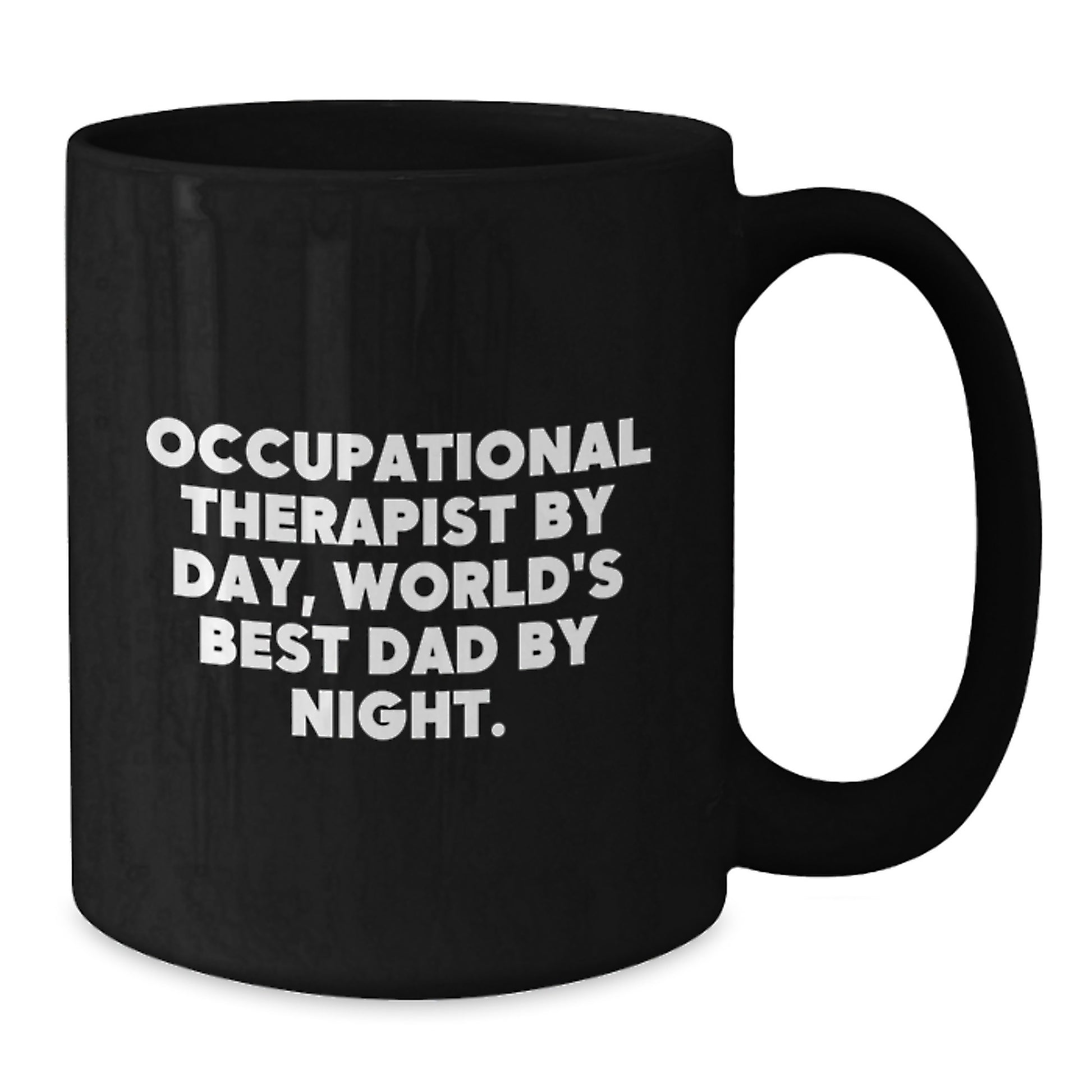 Occupational Therapist Coffee Mug, Funny Quote Gifts for Him, Birthday Unique Gifts from Men to Occupational Therapist - Additional
