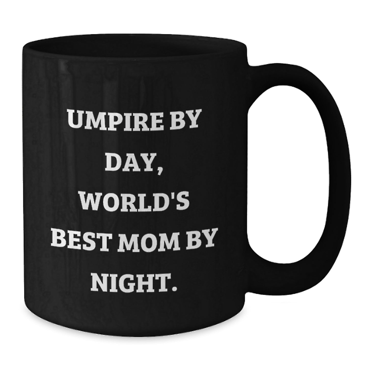 Umpire By Day Funny Graduation Gifts from Mom to Umpire, Black Coffee Mug for Umpire Lovers, Umpire Unique Gifts, Umpire By Day World's Best Mom By Night - Additional
