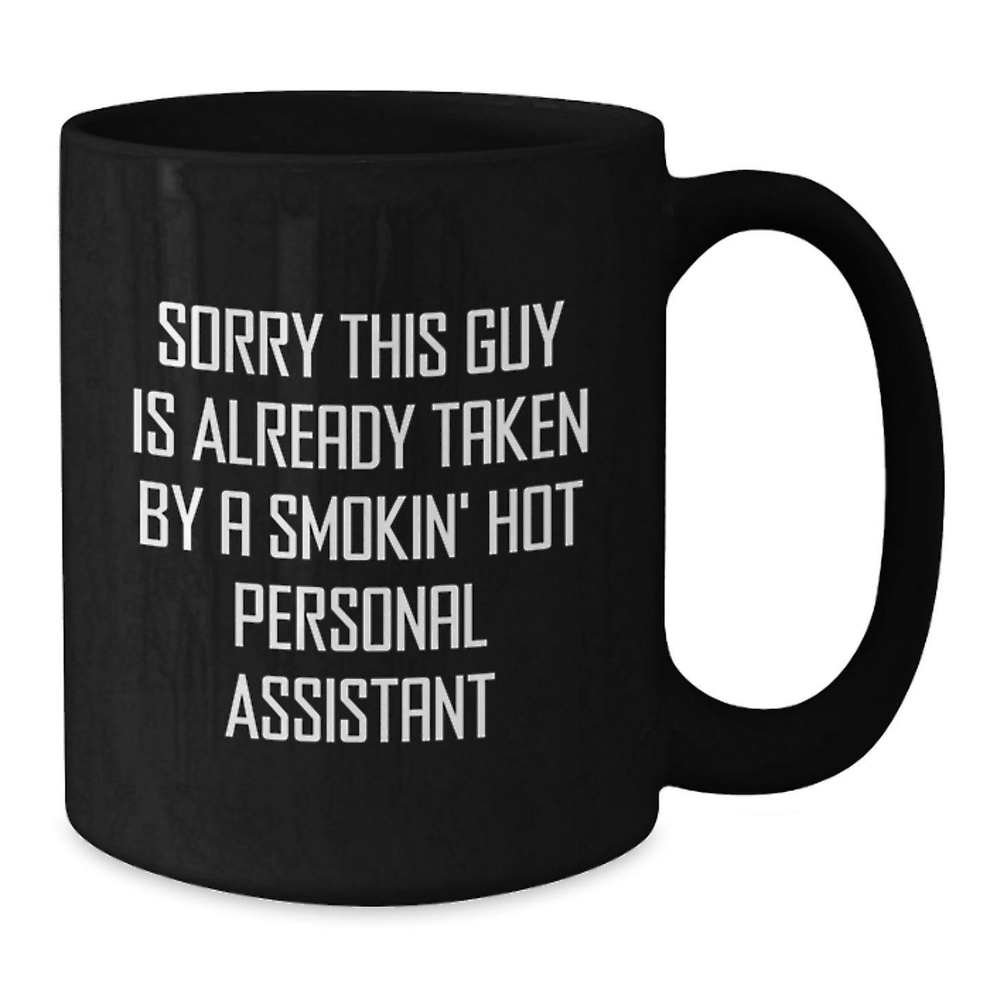 Funny Personal Assistant Gifts, Black Coffee Mug for Birthday, Gifts from Friends for Office Assistant, 'Sorry This Guy Is Already Taken' Quote - Additional