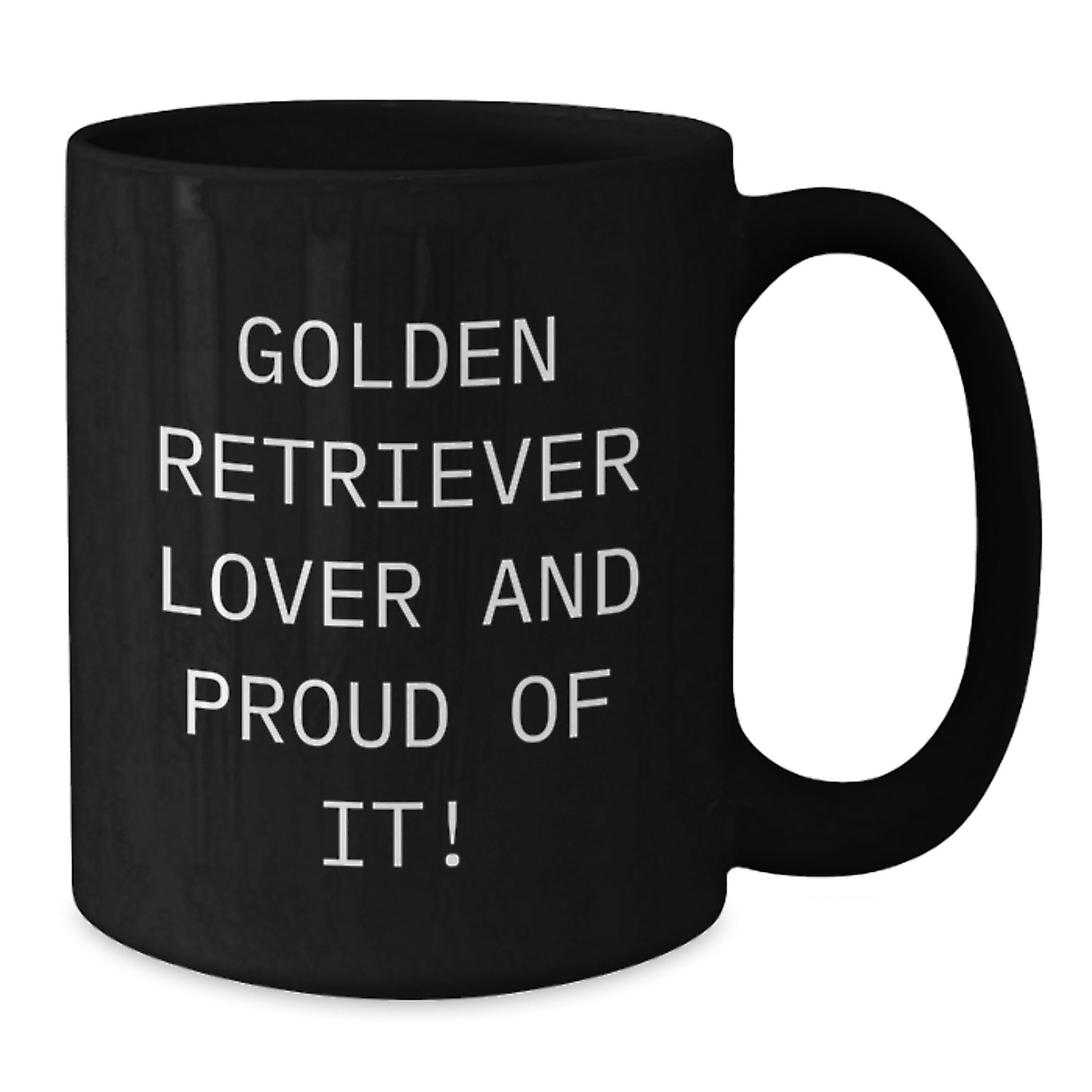 Golden Retriever Dog Lovers' Funny Birthday Unique Gifts from Friends to Family - Black Coffee Mug with 'Golden Retriever Lover And Proud Of It!' Quote - Additional