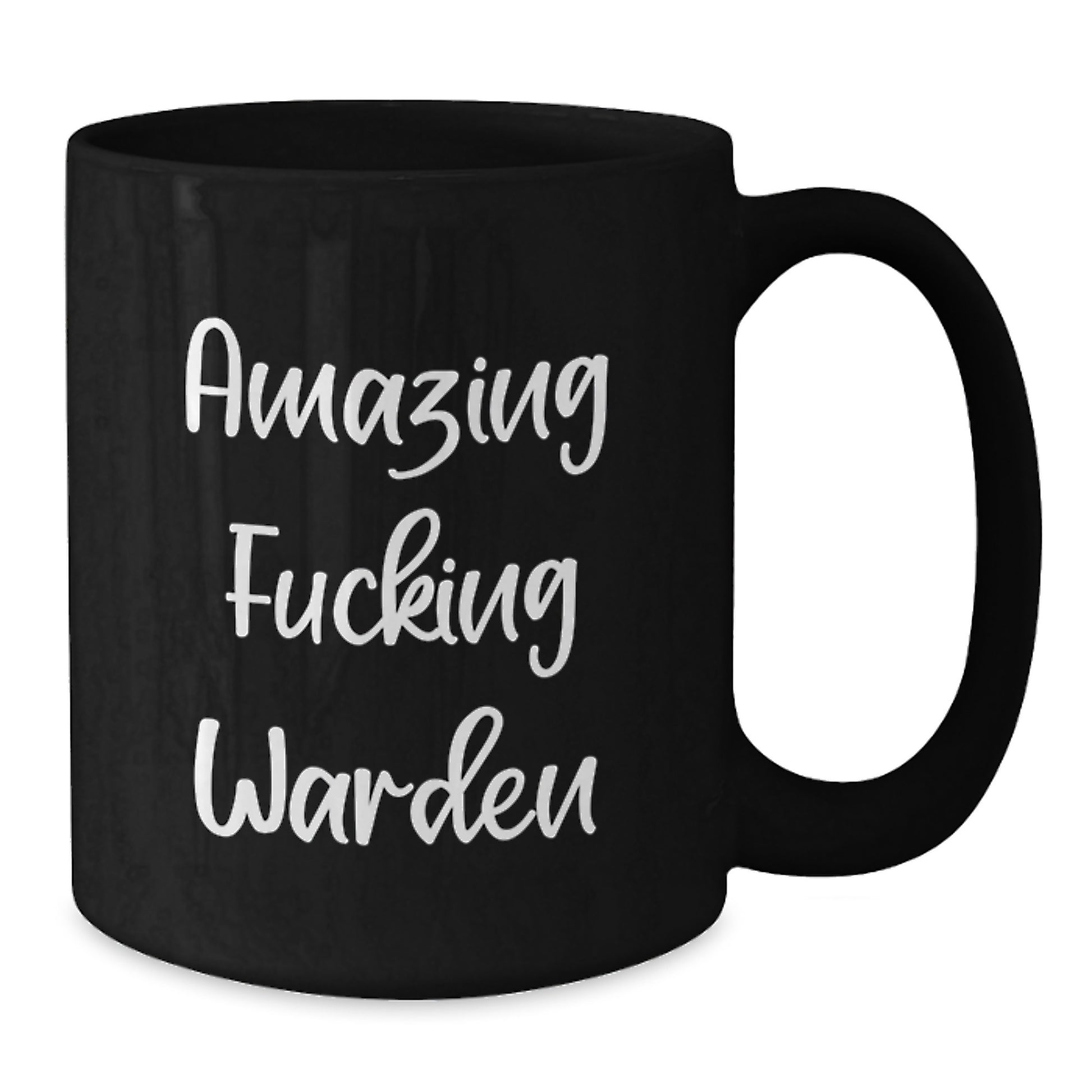 Warden Funny Quotes Gifts from Men to Warden for Graduation Unique Black Coffee Mugs - Additional