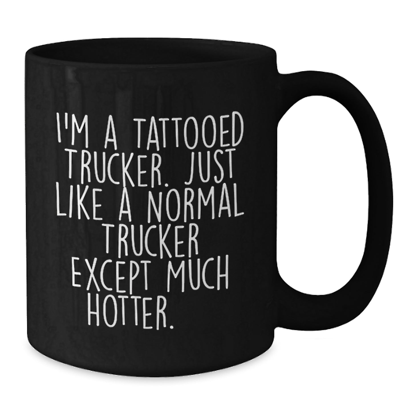 Funny Trucker Gifts for Men, I'm A Tattooed Trucker... Unique Graduation Mugs from Family, Friends, or Coworkers, Black Coffee Mug - Additional