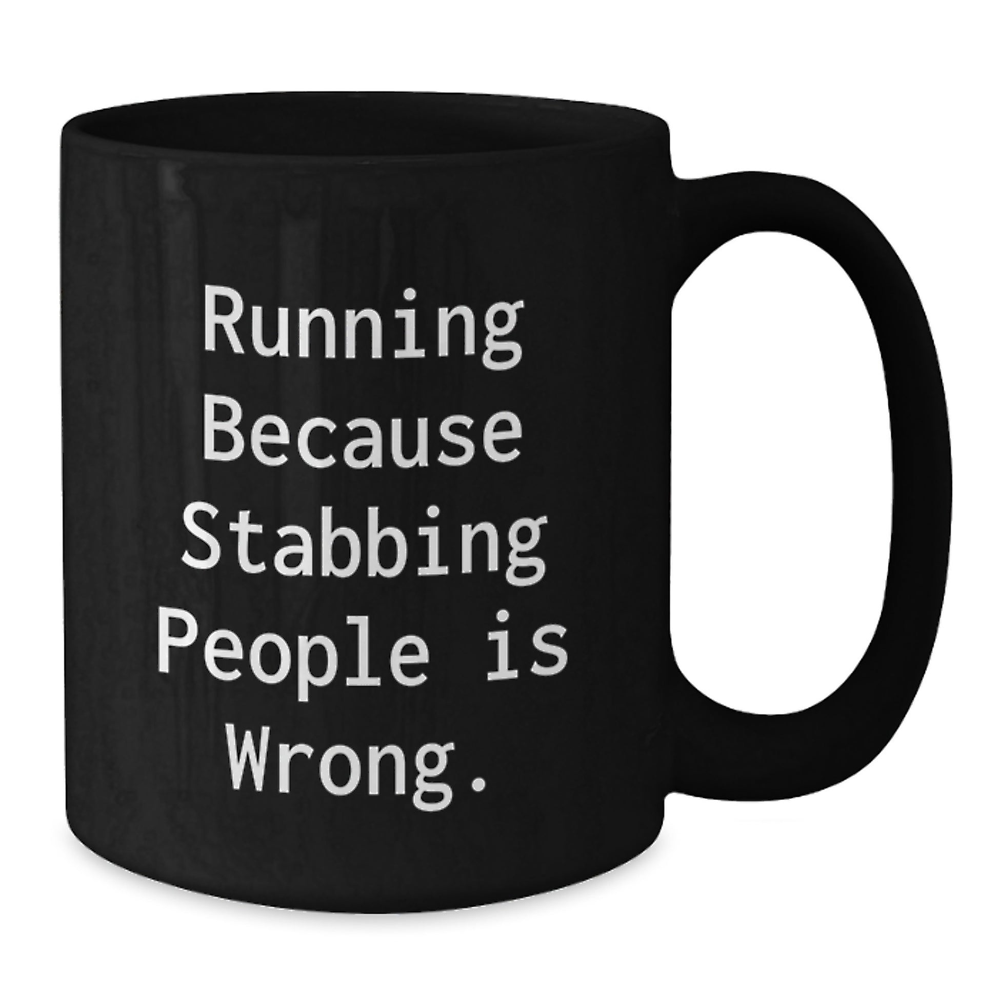 Funny Running Coffee Mug, 'Running Because Stabbing People Is Wrong' for Runners, Black 11oz or 15oz, Gifts from Friends to Running Buddies, Graduation Unique Gifts - Additional