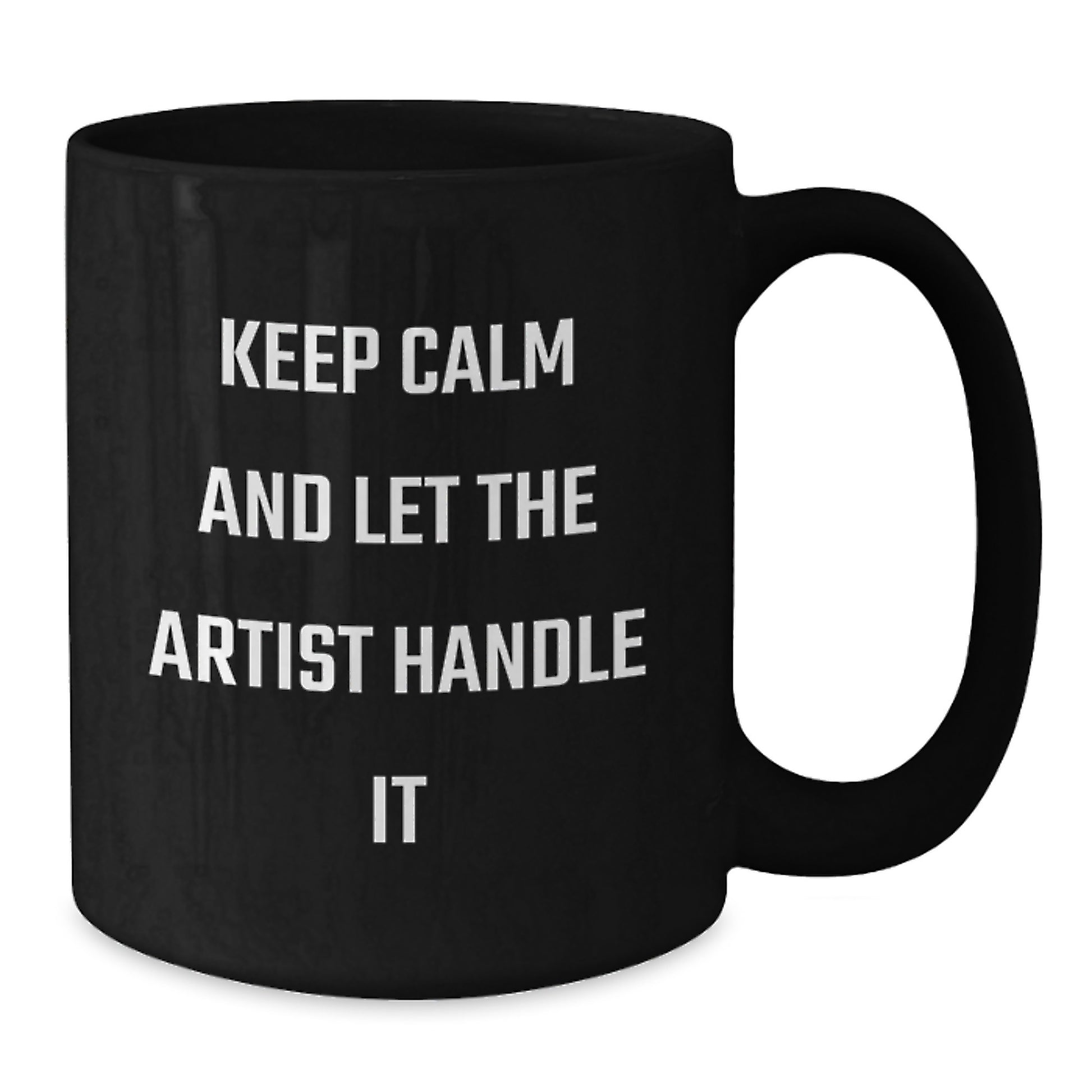 Funny Artist Gifts from Friends for Graduation - Keep Calm and Let the Artist Handle It Black Coffee Mug, Artist Inspired, Unique Graduation Gifts - Additional