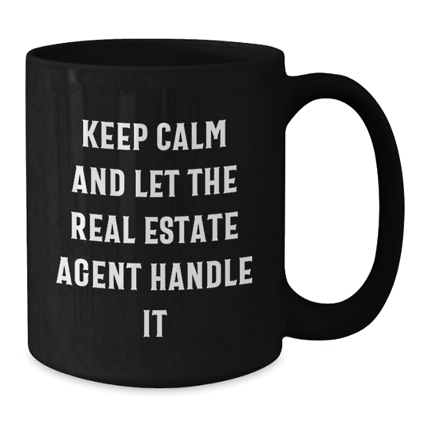 Funny Real Estate Agent Gifts from Friends for Graduation - 'Keep Calm And Let The Real Estate Agent Handle It' Quote on Black Coffee Mug - Real Estate Agent Gifts, Graduation Unique Gifts - Additional