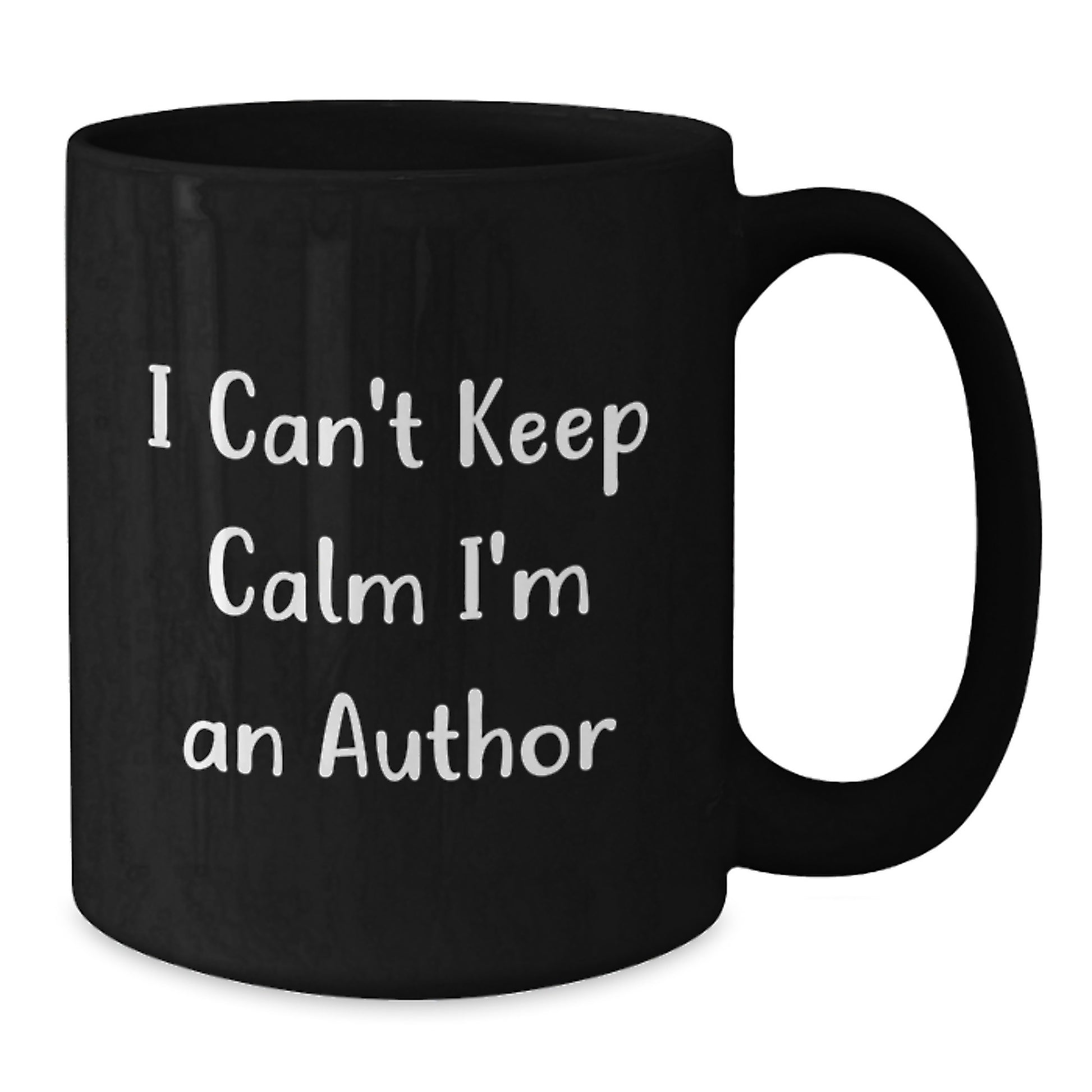 Funny Author Gifts, I Can't Keep Calm I'm An Author, Black Coffee Mug for Birthday, Gifts from Friends, Gifts for Authors - Additional