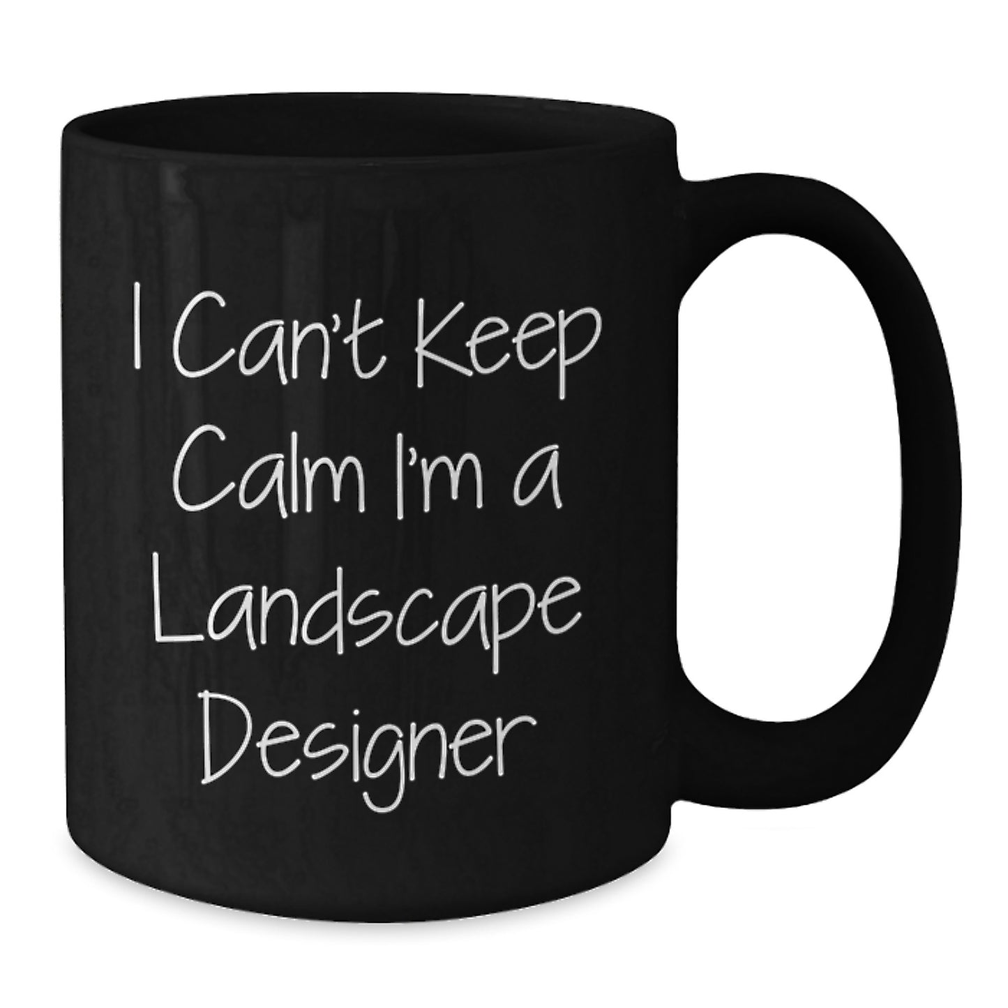 Funny Landscape Designer Gifts, I Can't Keep Calm I'm A Landscape Designer Black Coffee Mug for Graduation, Gifts from Family to Friends, Gifts for Landscape Designer - Additional