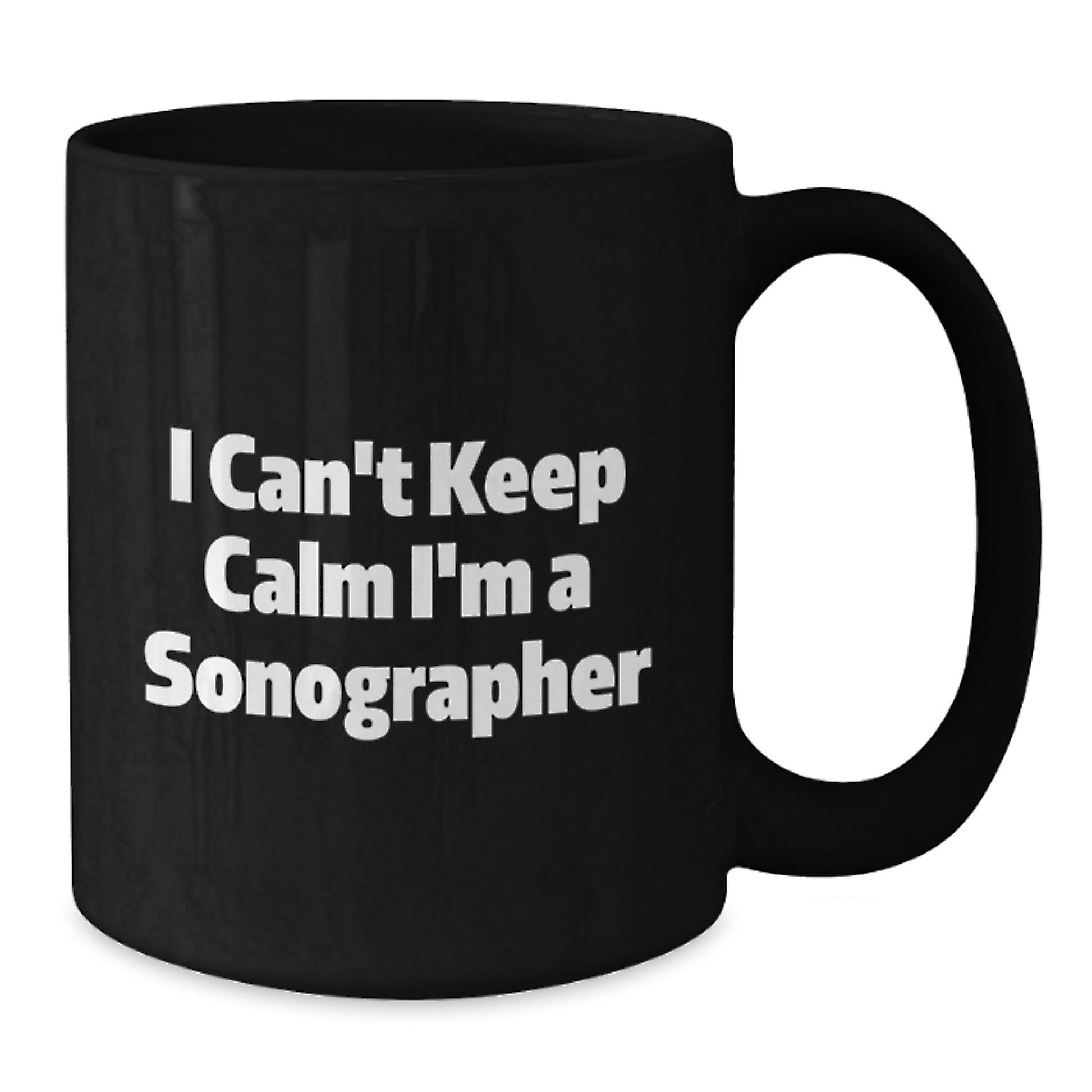 Funny Sonographer Gifts from Friends and Family - I Can't Keep Calm I'm A Sonographer Black Coffee Mug for Graduation, Unique Gifts for Sonographer, Men, Women, Coworkers - Additional