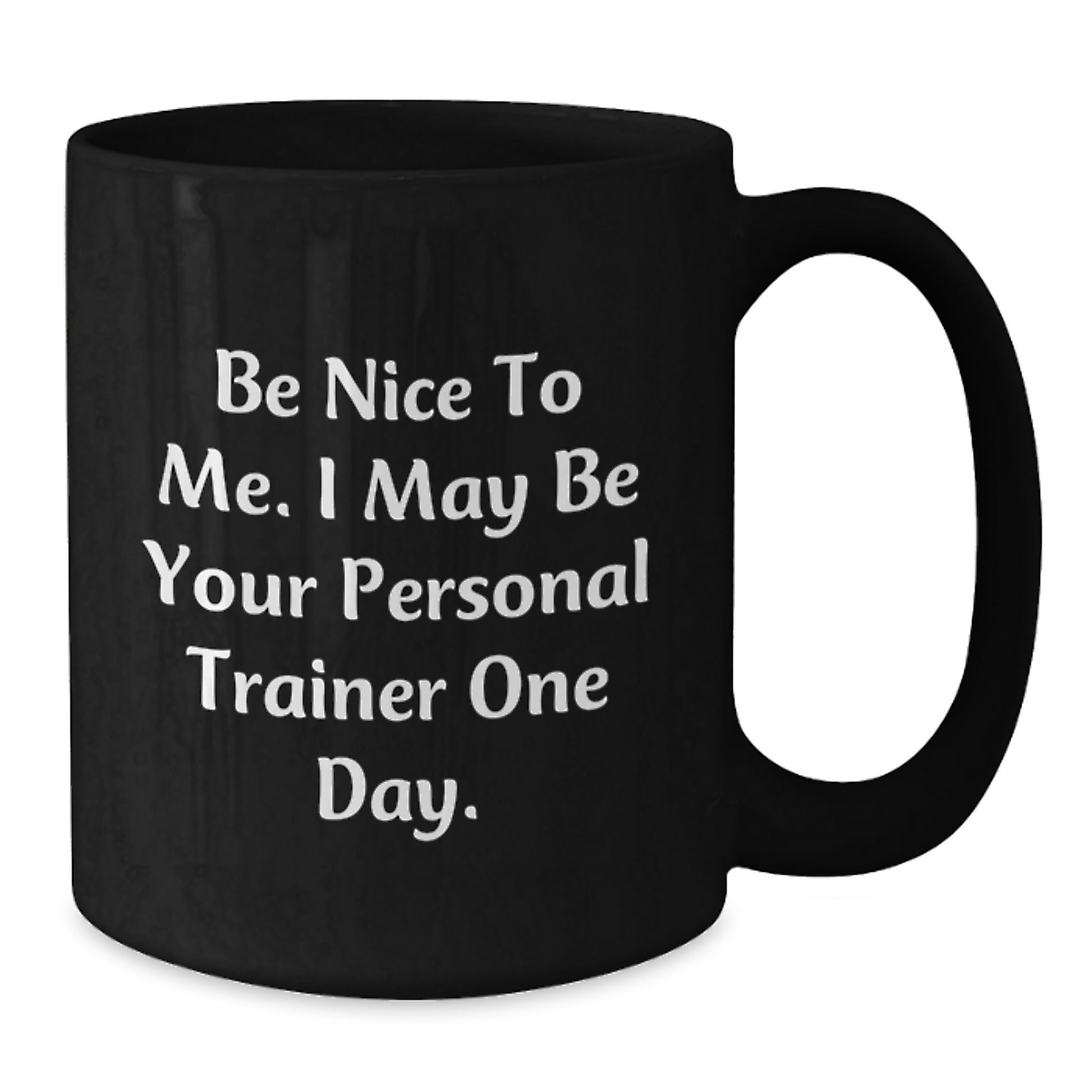 Funny Personal Trainer Gifts from Friends, Nice Quote, Black Coffee Mug for Graduation, Personal Trainer Mug, Gifts for Personal Trainers - Additional