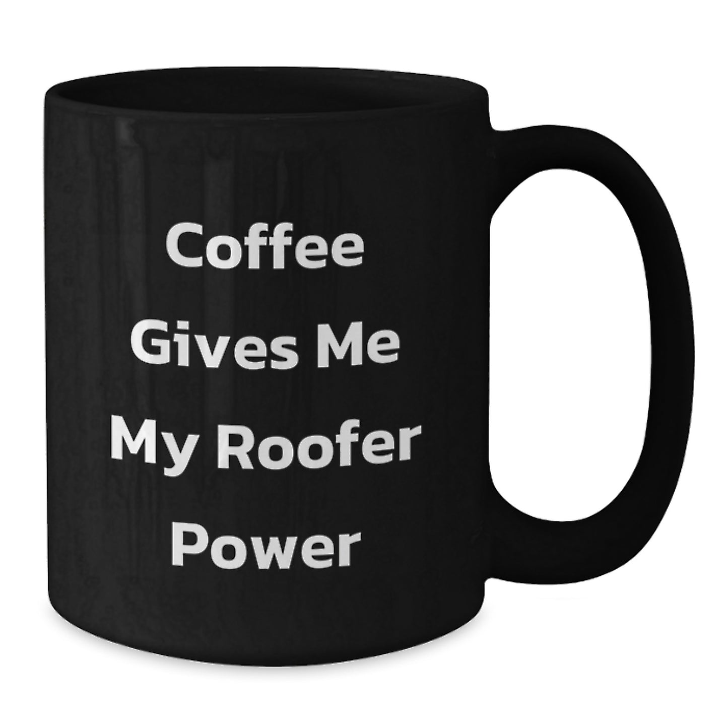 Roofer Humor Gifts from Friends for Birthday Unique Roofer Coffee Mug, Coffee Gives Me My Roofer Power, Funny Black Coffee Mug for Men - Additional