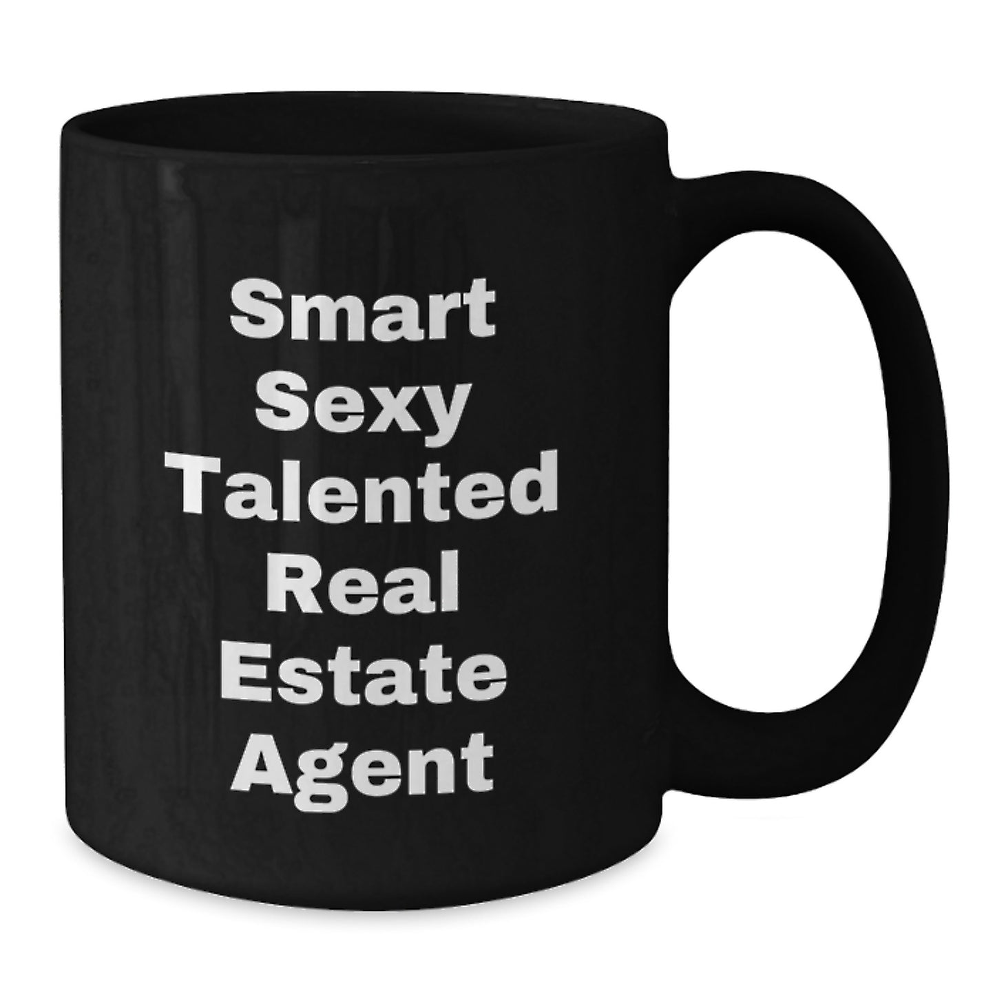 Funny Real Estate Agent Gifts, Smart Sexy Talented Real Estate Agent Quote, Black Coffee Mug, Birthday Unique Gifts from Friends to Real Estate Agent - Additional