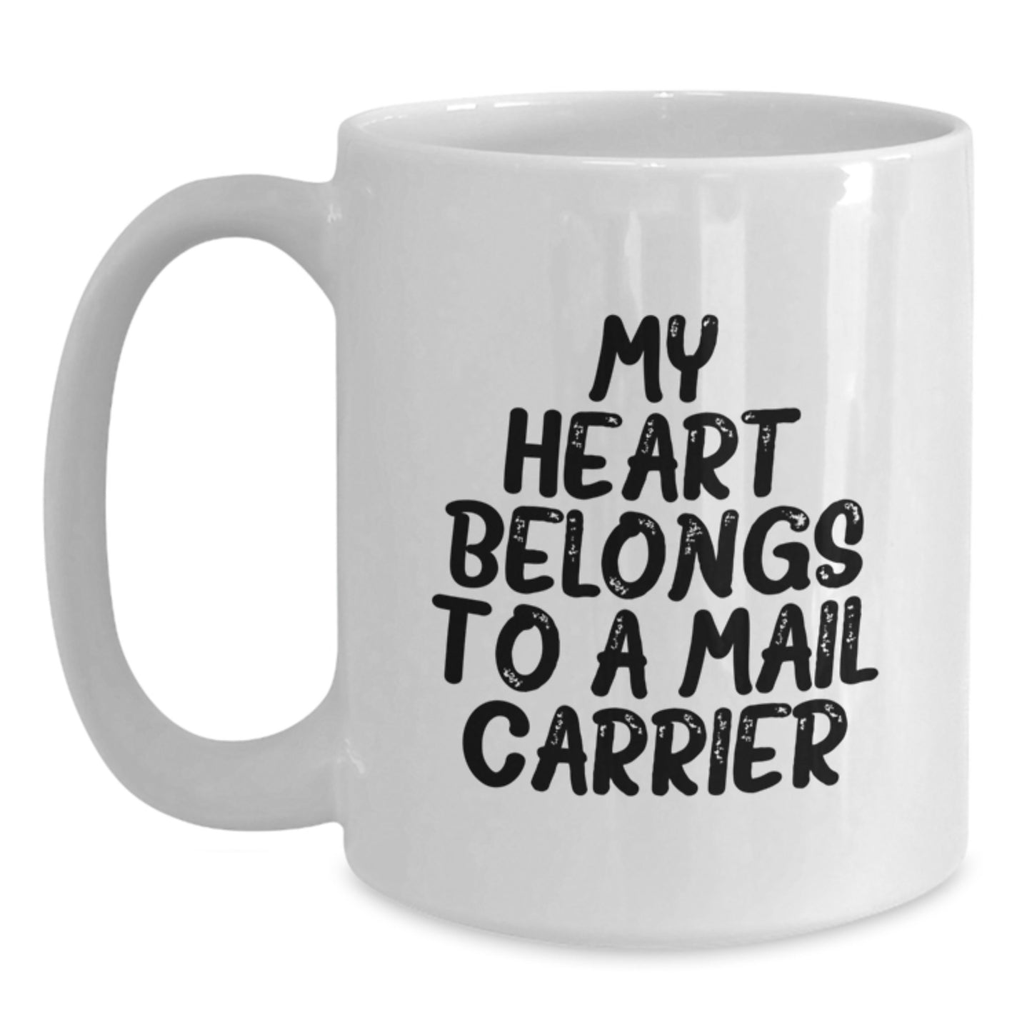Funny Mail Carrier Gifts from Friends - My Heart Belongs To A Mail Carrier Quote on White Coffee Mug for Graduation - Main