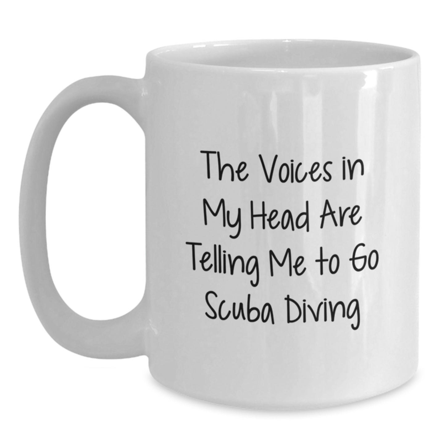Scuba Diving Humor White Coffee Mug, Funny Gifts from Men to Friends for Scuba Diving Enthusiasts, Inspirational Quote for Graduation Unique Gifts - Main
