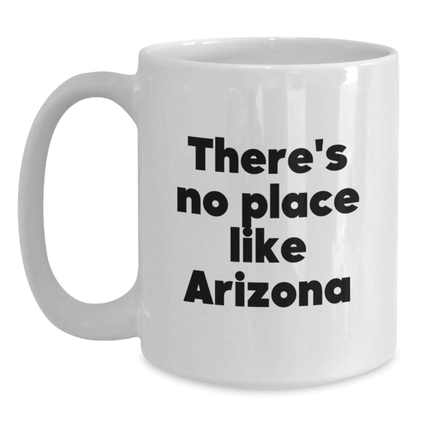 Funny Arizona Quote White Coffee Mugs for Gifts from Friends to Arizona Graduates, Unique White Coffee Mug Gifts from Arizona, Funny White Coffee Mugs for Arizona Graduates - Main