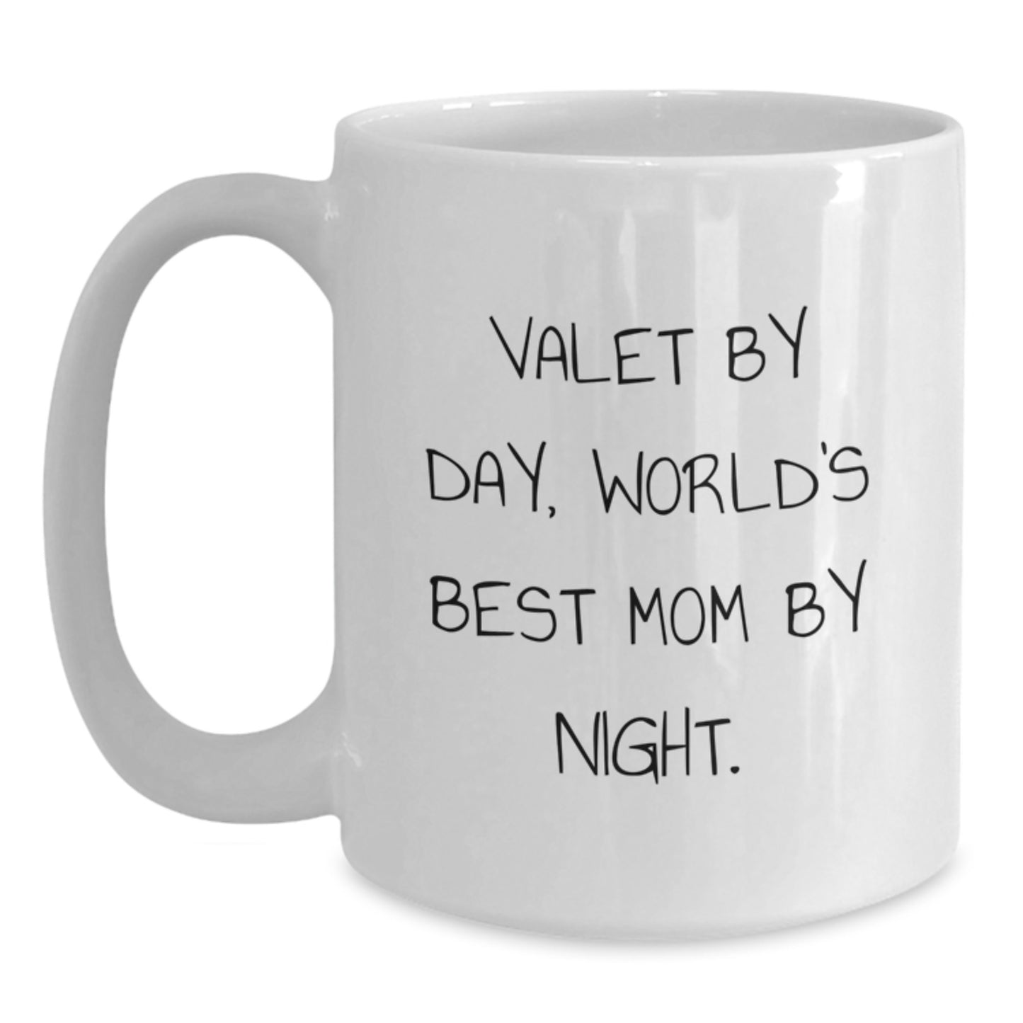 Funny Valet Gifts by Day, World's Best Mom by Night White Coffee Mug for Graduation, Gifts from Family and Friends, 11oz or 15oz, Ceramic, Microwave and Dishwasher Safe - Main