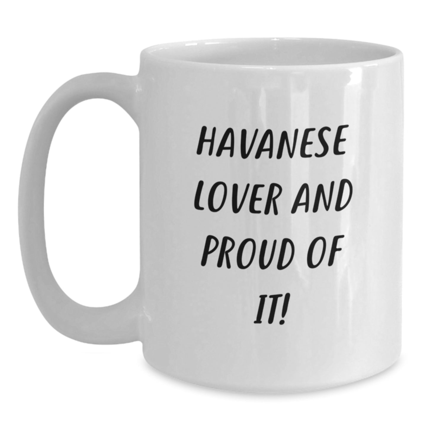 Havanese Dog Lovers Gifts from Friends for Havanese Dog Birthday Unique Mugs, Funny White Coffee Mug for Men, Women, or Coworkers - Main