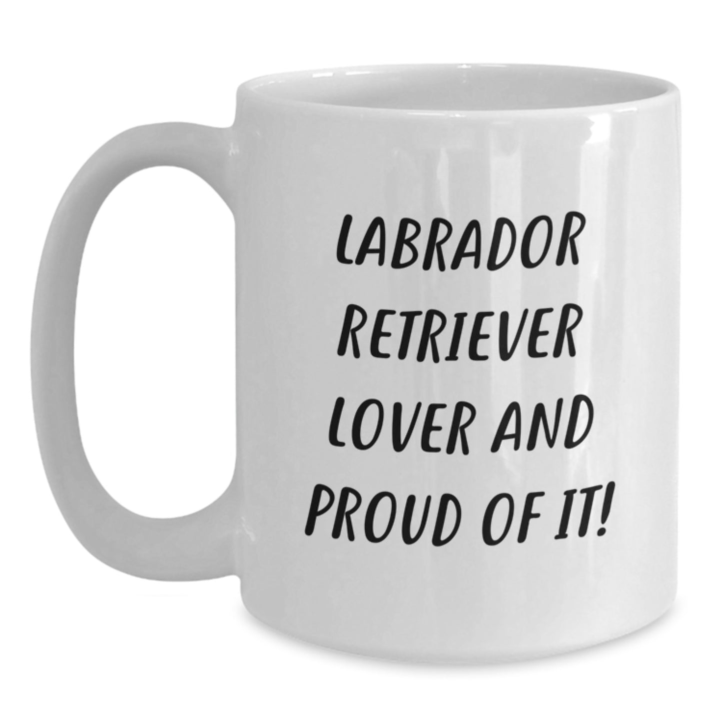 Labrador Retriever Dog Lover Gifts from Family to Friends - Funny White Coffee Mug for Birthday - Main