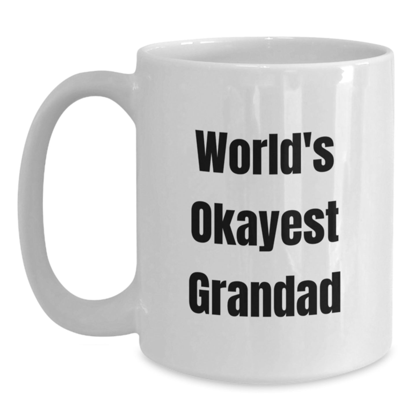 Funny Grandad Gifts for Men, World's Okayest Grandad White Coffee Mug, 11oz or 15oz Capacity, Graduation Unique Gifts from Family - Main