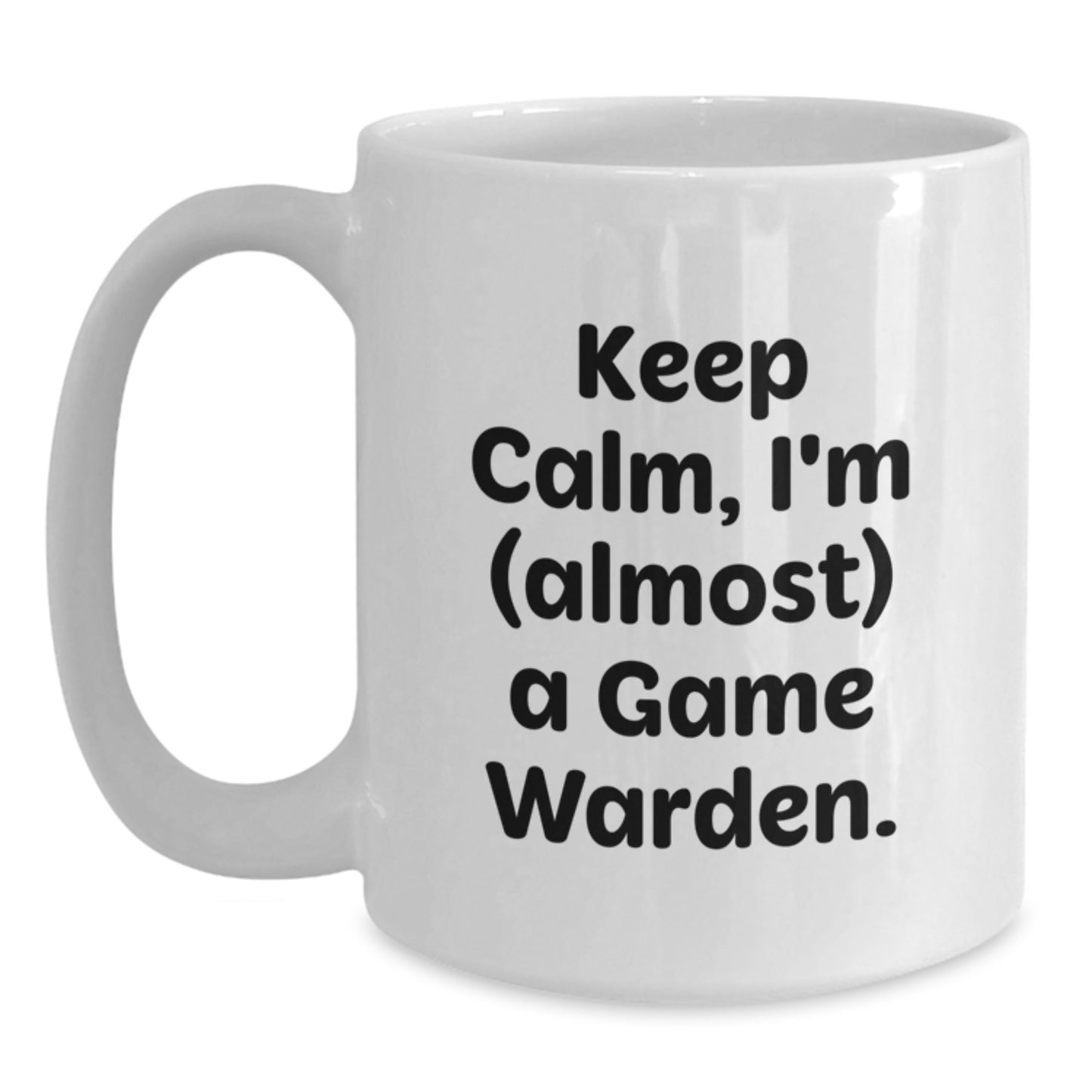 Funny Game Warden Gifts from Friends and Family - Keep Calm I'm Almost a Game Warden White Coffee Mug for Game Warden Graduation, Unique Inspirational Mugs for Men - Main