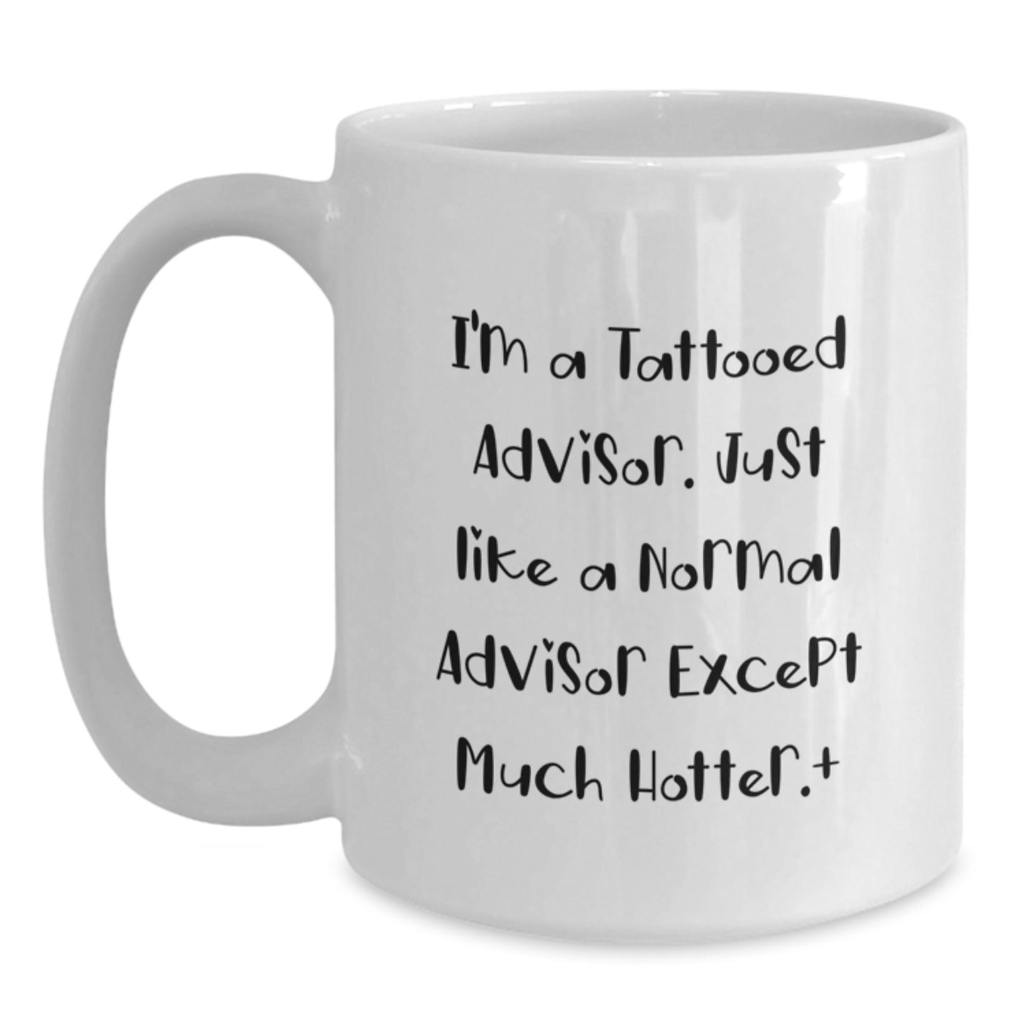 Inspirational Advisor Gifts Funny White Coffee Mug for Graduation - Gifts from Men to Advisor, Unique Advisor Gifts for Advisor - Main