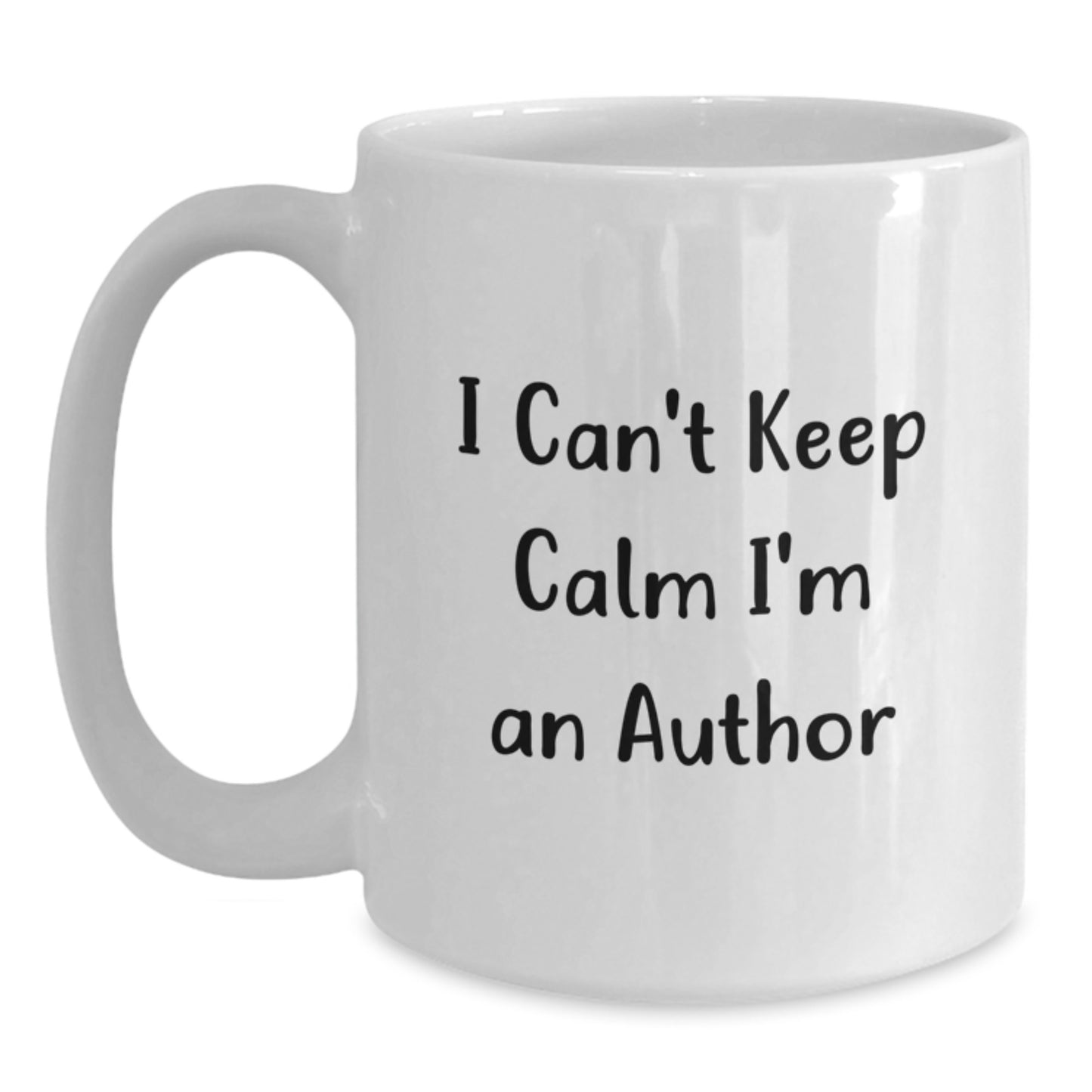 Funny Author Quote White Coffee Mugs for Birthday Unique Gifts from Friends and Family, Gifts for Authors, 'I Can't Keep Calm I'm An Author' Mug - Main