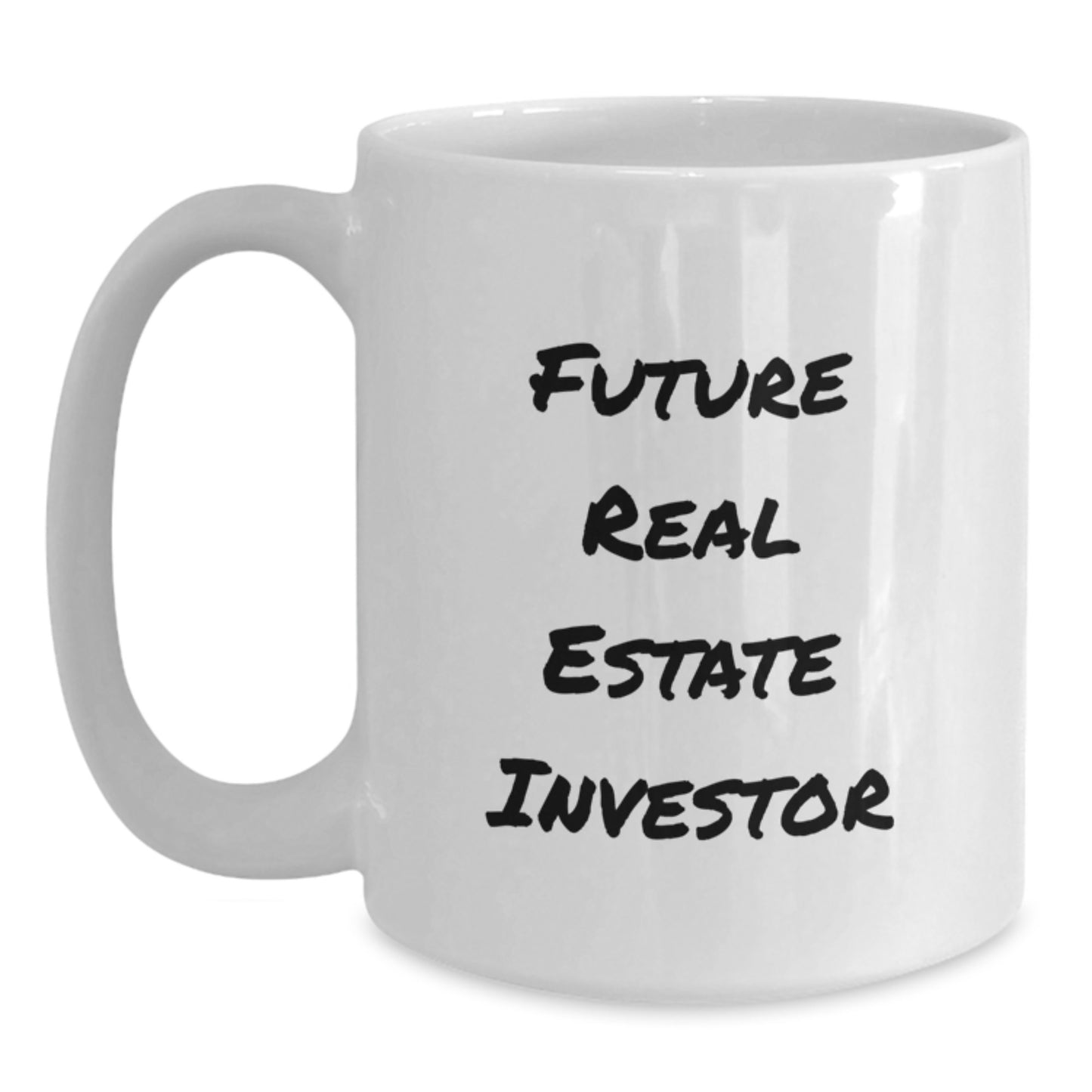 Gifts from Family, Friends, or Coworkers for Real Estate Investor, Inspirational White Coffee Mug, Perfect Graduation Unique Gifts for Future Real Estate Investors - Main
