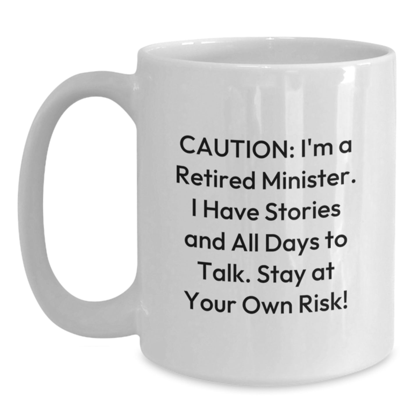 Funny Minister Gifts for Him, White Coffee Mug with Caution Quote, Birthday Unique Gifts from Friends, 11oz or 15oz Capacity, Ceramic, Microwave and Dishwasher Safe - Main