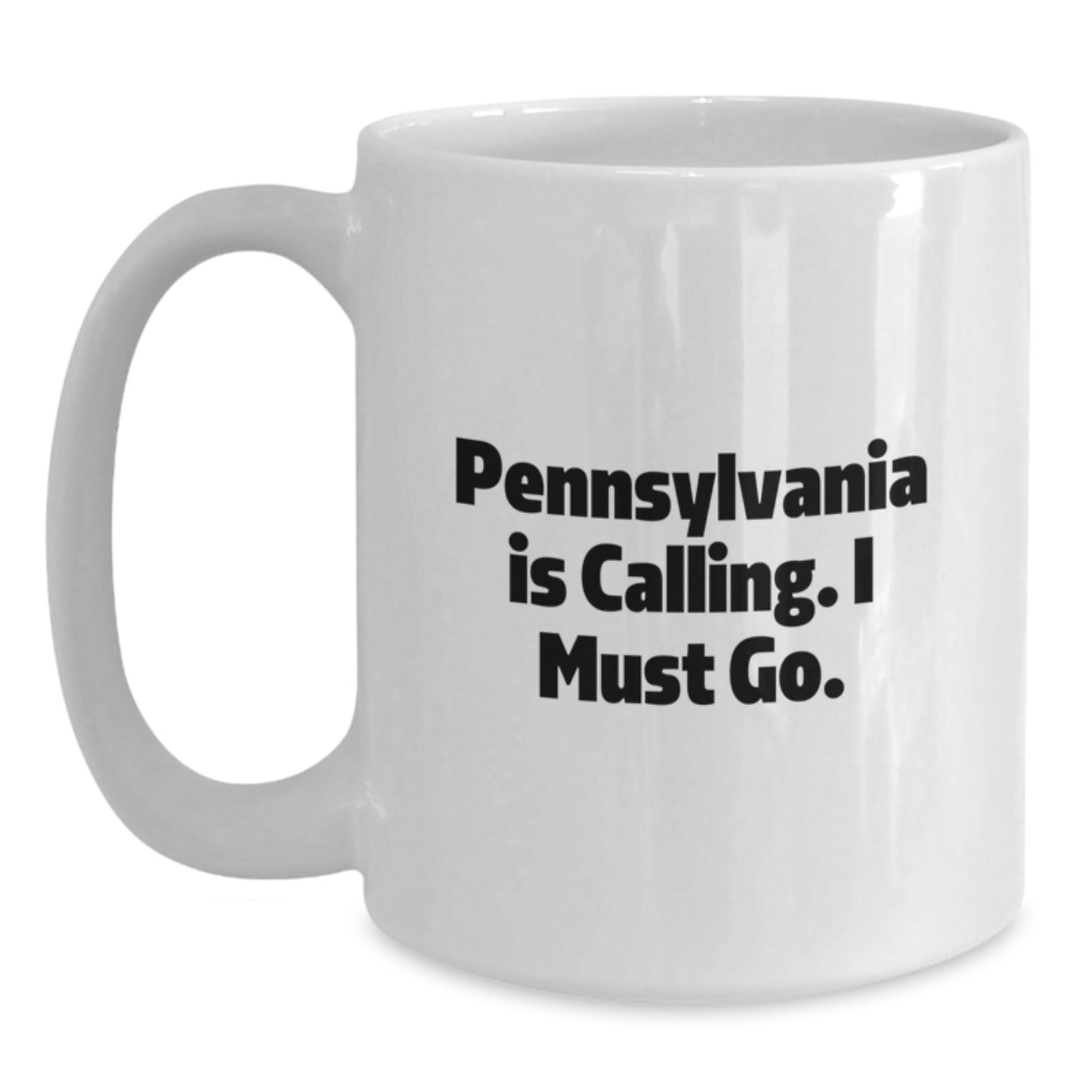 Pennsylvania Calling Gifts for Friends and Family, White Coffee Mug, Funny Quote, Birthday Unique Presents - Main