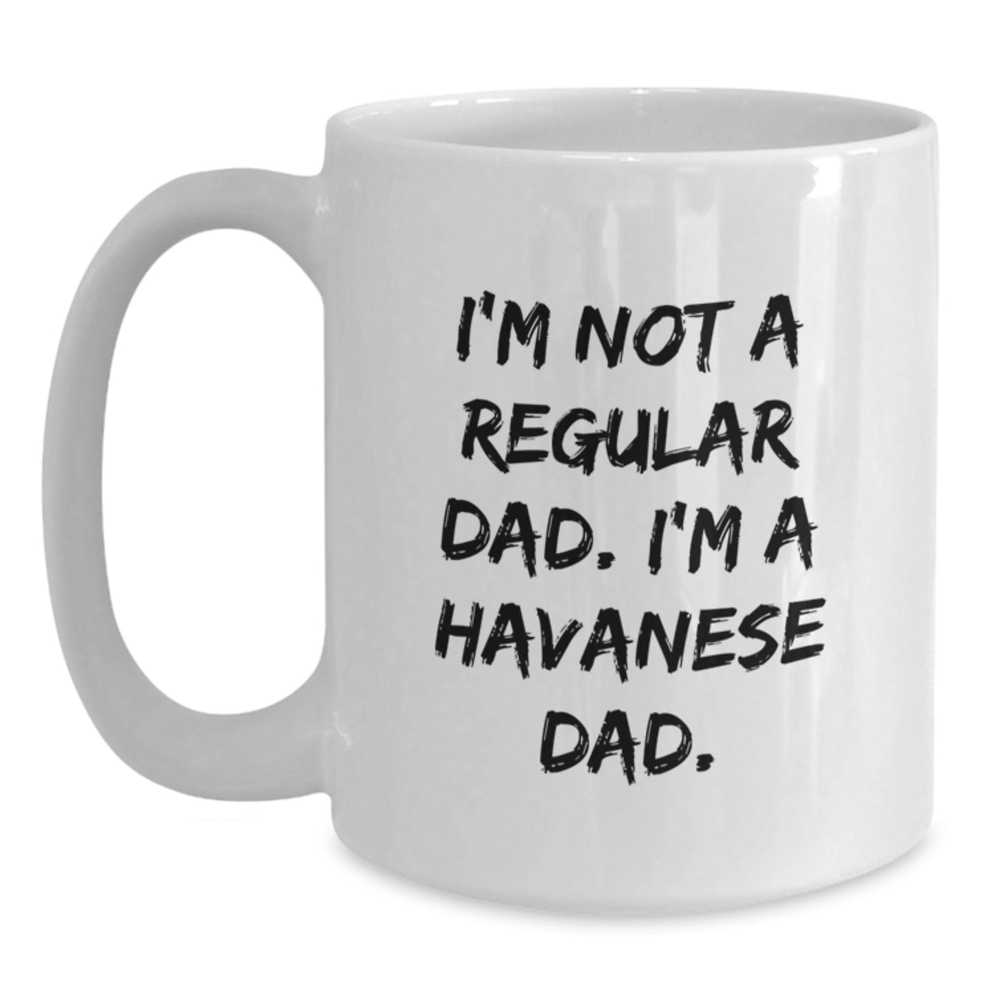 Funny Havanese Dog Dad Gifts for Birthday, White Coffee Mug, 'I'm Not A Regular Dad. I'm A Havanese Dad.' from Family to Friends, 11oz or 15oz, Ceramic, Microwave, Dishwasher Safe - Main