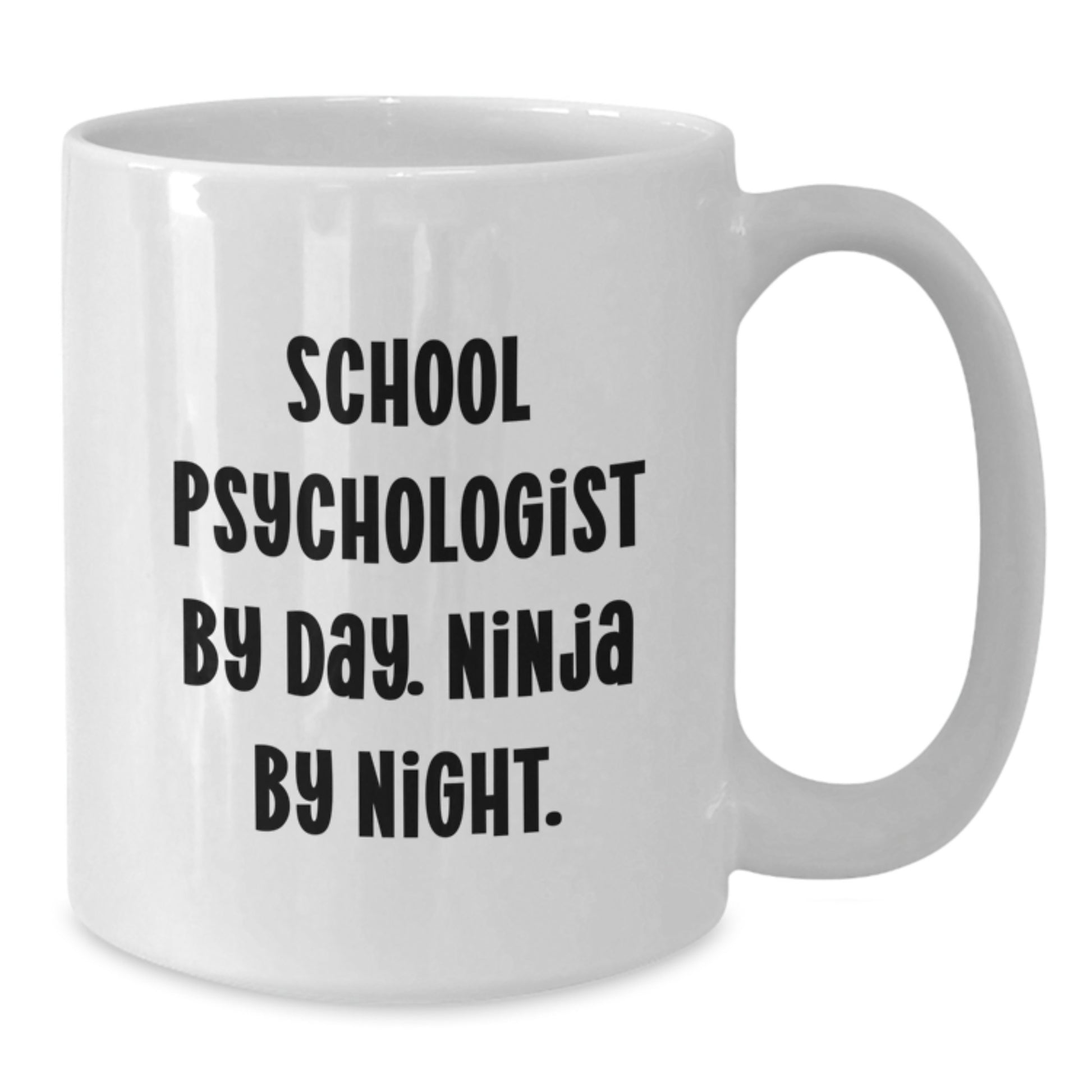 School Psychologist Gifts, Funny Quote, White Coffee Mug, Graduation Unique - Additional