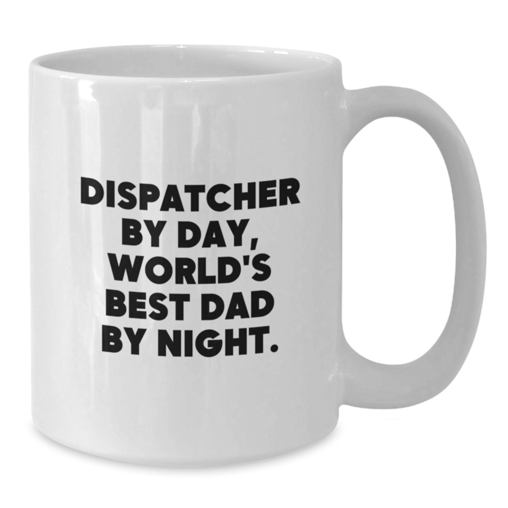 Dispatcher Gifts by Day, Funny White Coffee Mug for Graduation by Night, Gifts from Mom, Perfect for Dispatcher Dad, Unique Graduation Gifts - Additional