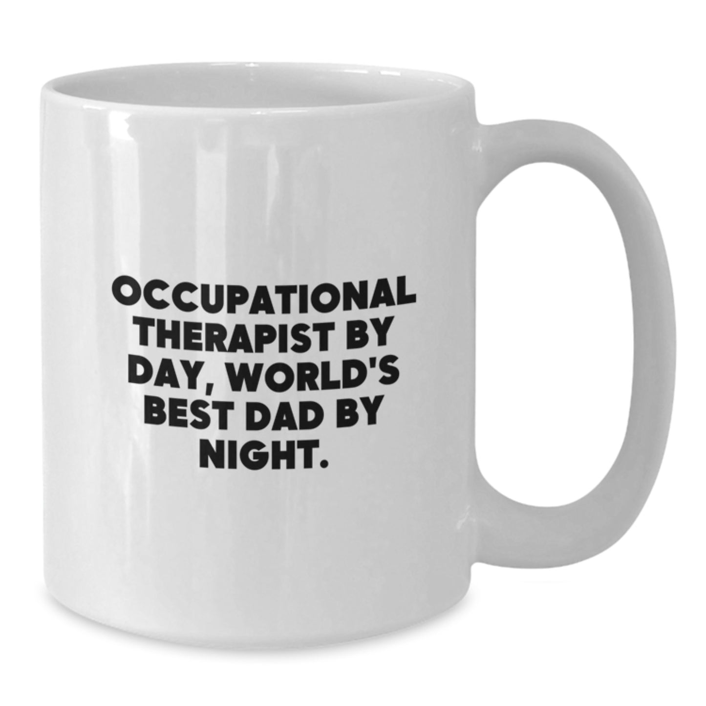 Occupational Therapist Gifts Funny White Coffee Mug - 'Occupational Therapist By Day, World's Best Dad By Night.' - Additional