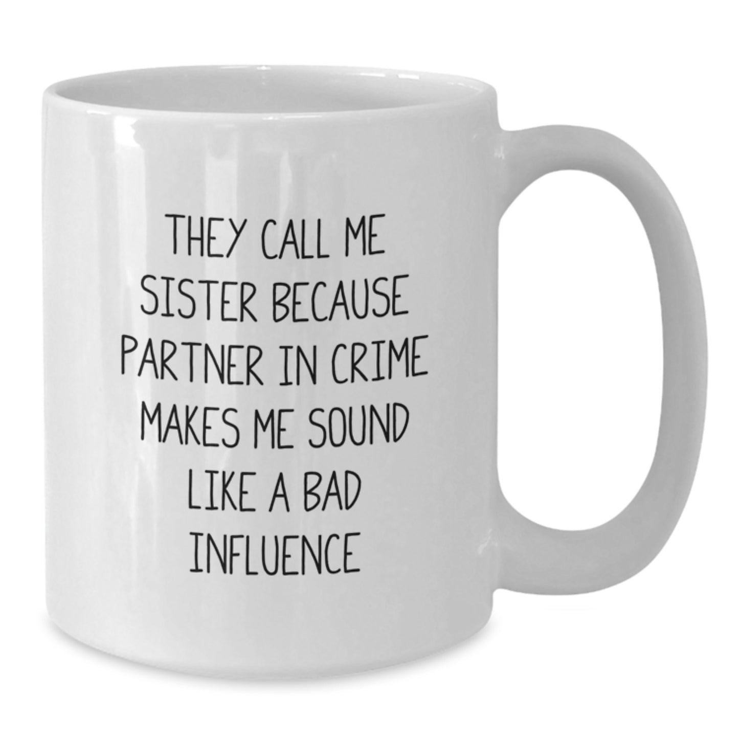 Sisterly Love Quote Funny Birthday Unique Gifts from Women to Sister White Coffee Mug, Sister Gifts, Unique Birthday Unique Gifts for Sister - Additional
