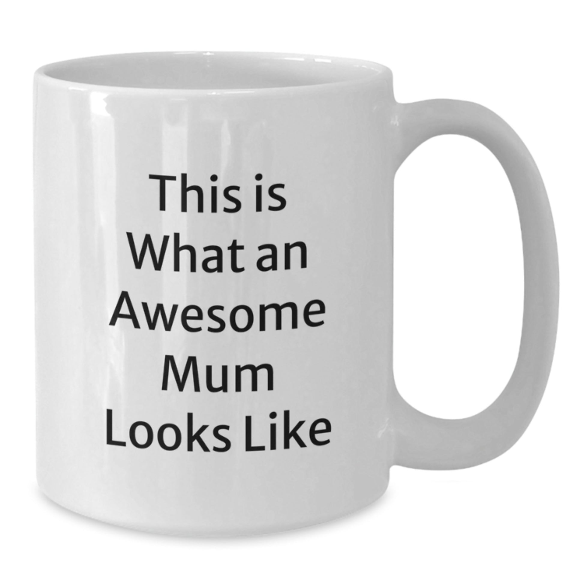 Funny Mum White Coffee Mug Gifts from Family to Awesome Mums Birthday Unique - Additional