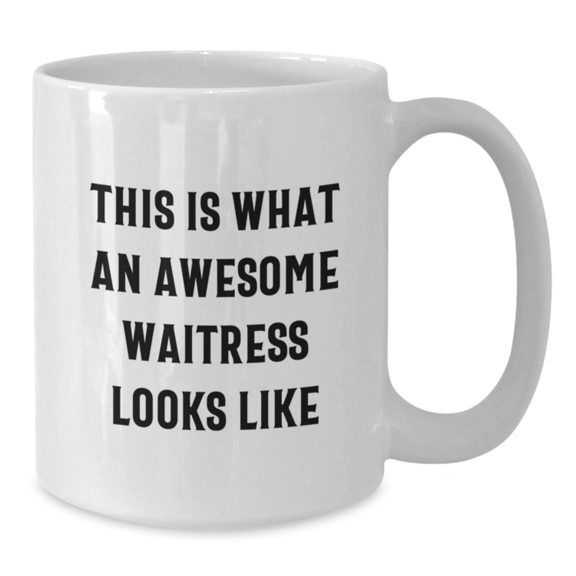 Funny Waitress Quotes Gifts from Friends for Birthday Unique White Coffee Mug, This Is What An Awesome Waitress Looks Like, 11oz or 15oz Ceramic Mug, Microwave and Dishwasher Safe - Additional