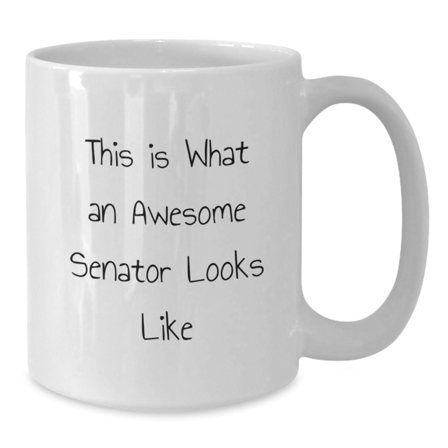 Senator Gifts, Funny Quote White Coffee Mug, Birthday Unique Gifts from Friends, Awesome Senator Looks Like - Additional