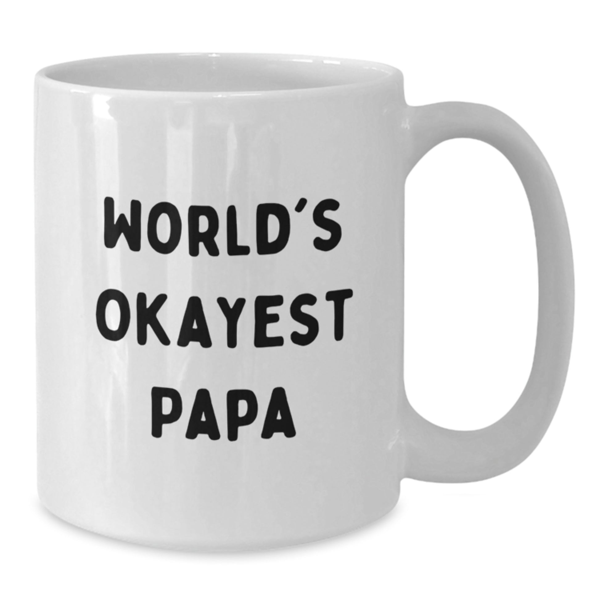Funny Papa Gifts from Friends - World's Okayest Papa White Coffee Mug for Graduation, 11oz or 15oz, Ceramic, Microwave and Dishwasher Safe - Additional