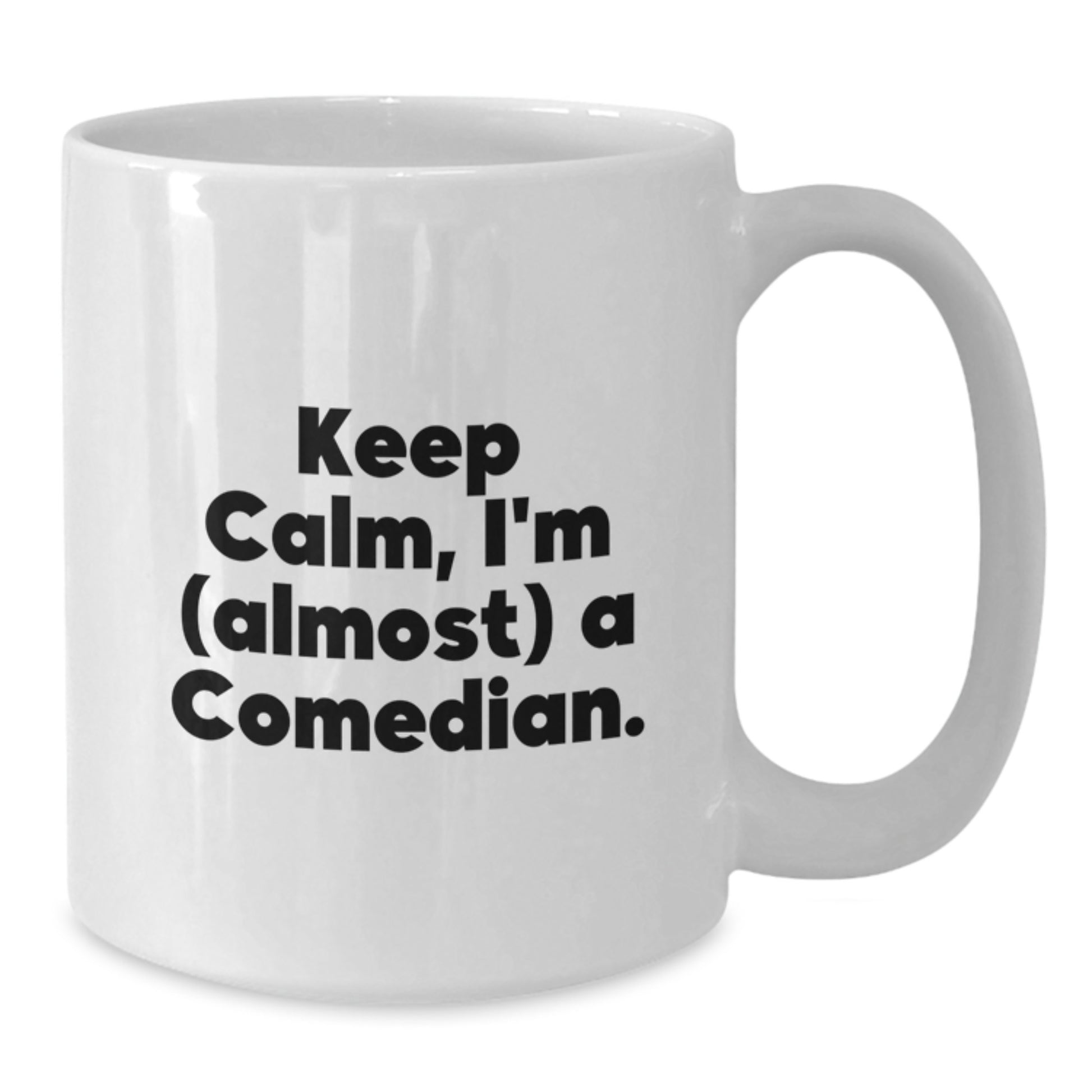 Funny Comedian Gifts, Keep Calm I'm (Almost) A Comedian, White Coffee Mug for Graduation from Friends, Coworkers, or Family - Additional