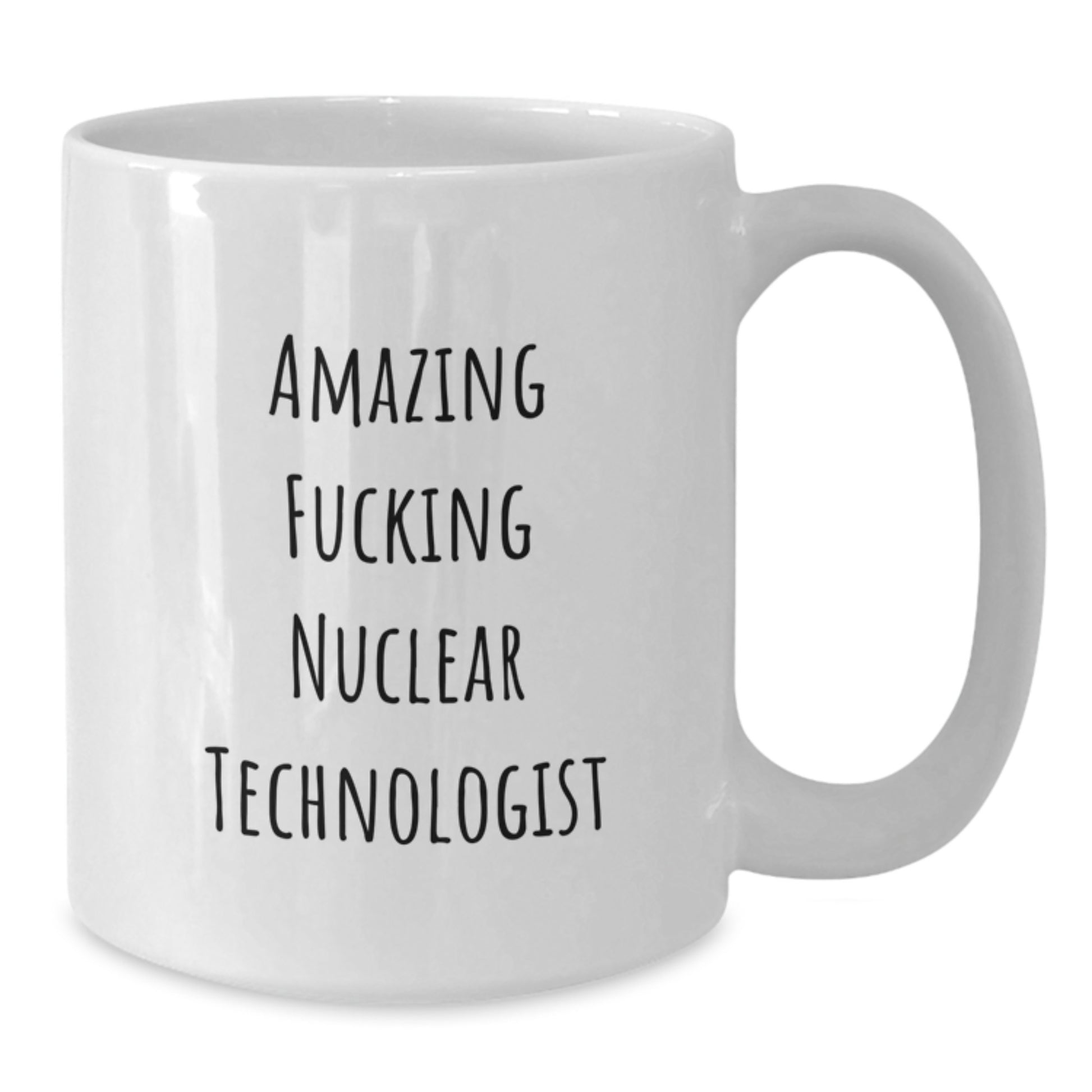 Funny Nuclear Technologist Gifts, Amazing Quote, White Coffee Mug for Graduation, Incredible 'Amazing F--king Nuclear Technologist' Mug Gifts from Friends to Coworkers - Additional